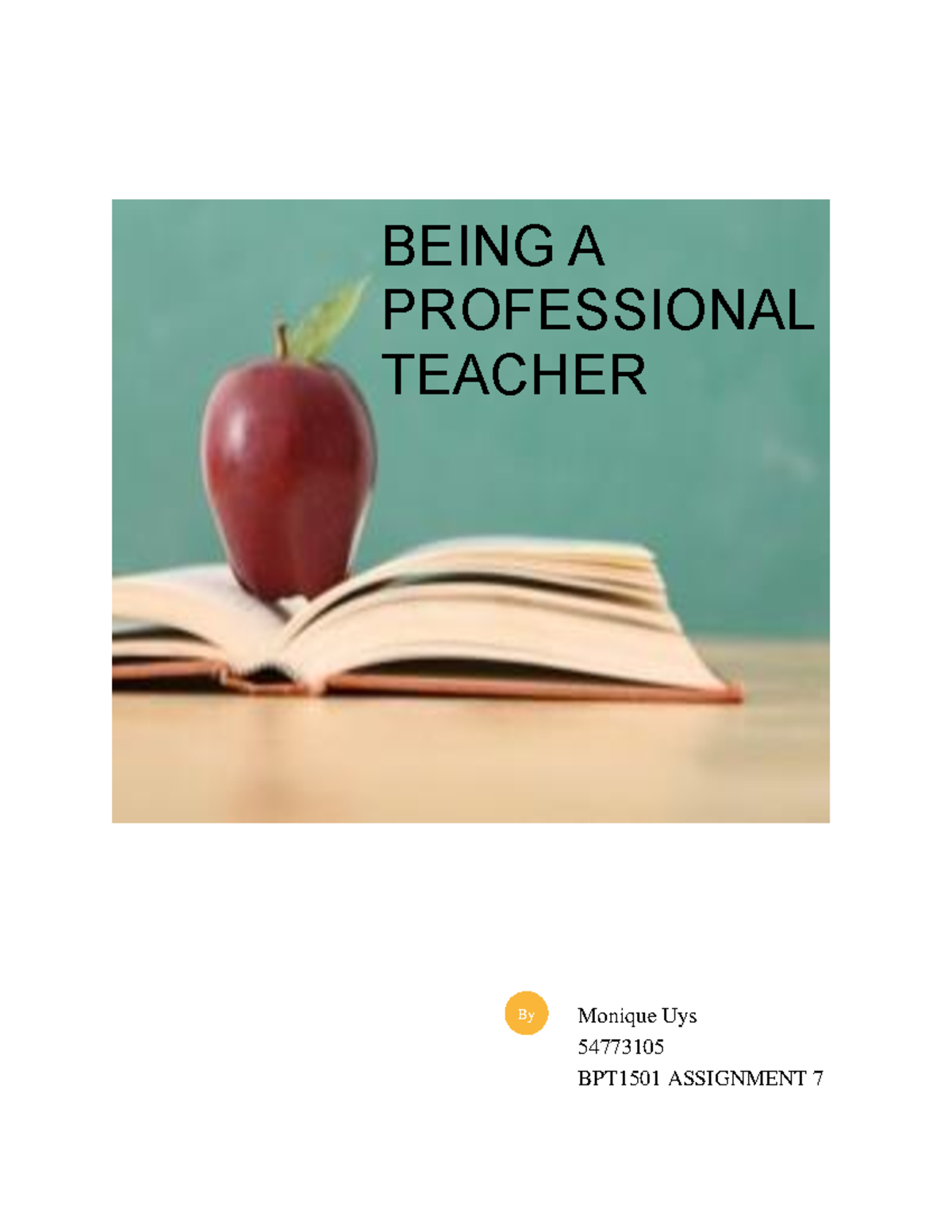 bpt1501-assignment-7-m-uys-54773105-being-a-professional-teacher