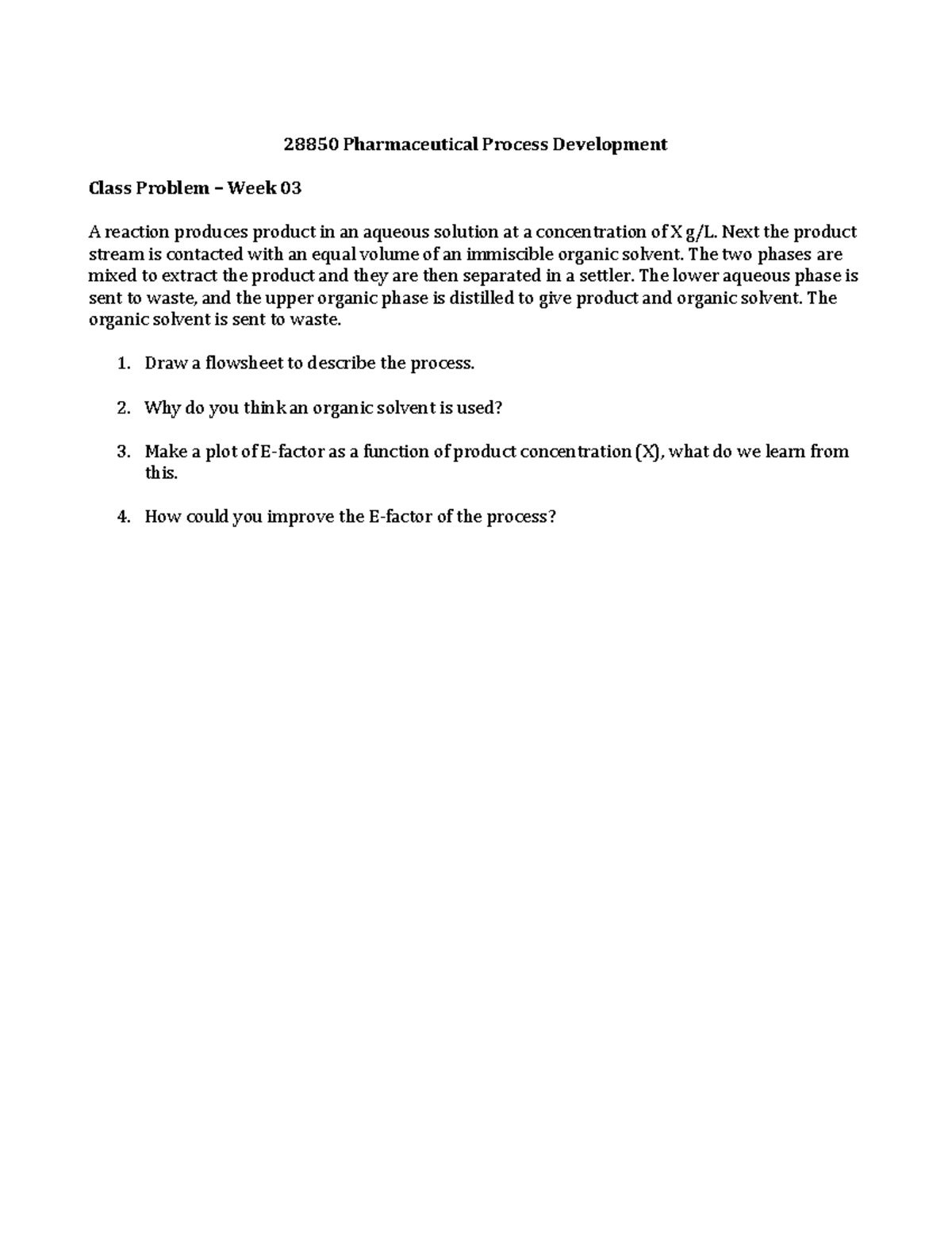 Week 03 Class Problem - lecture 3 - 28850 Pharmaceutical Process ...