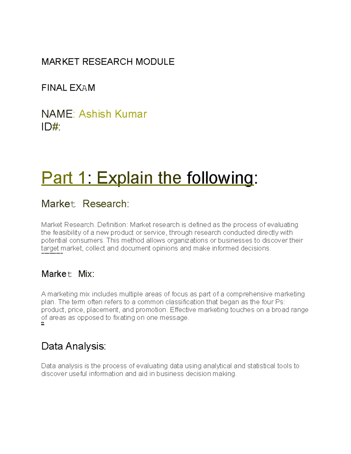 Market Research Module - MARKET RESEARCH MODULE FINAL EXAM NAME: Ashish ...