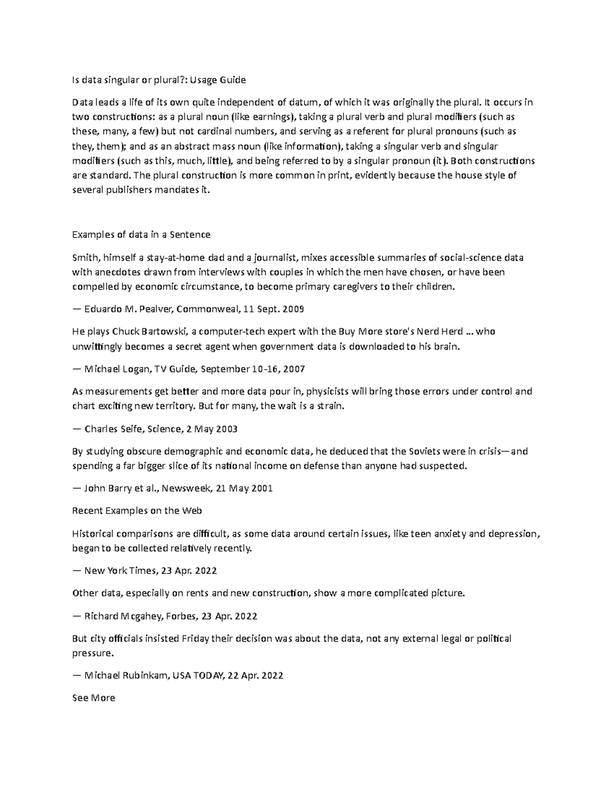 Is data singular or plural cAN BE done Is data singular or plural? Usage Guide Data leads a