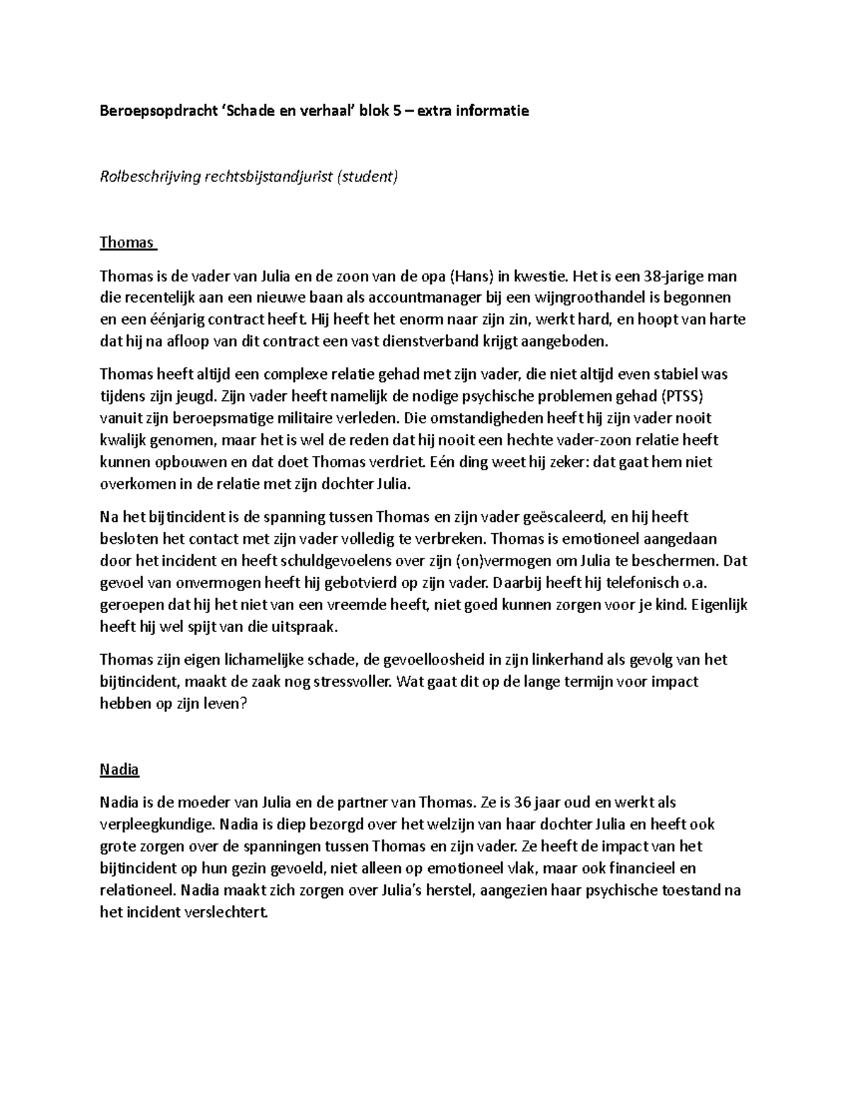 Beroepsopdracht Schade en verhaal blok 5 extra informatie rol cliënten ...