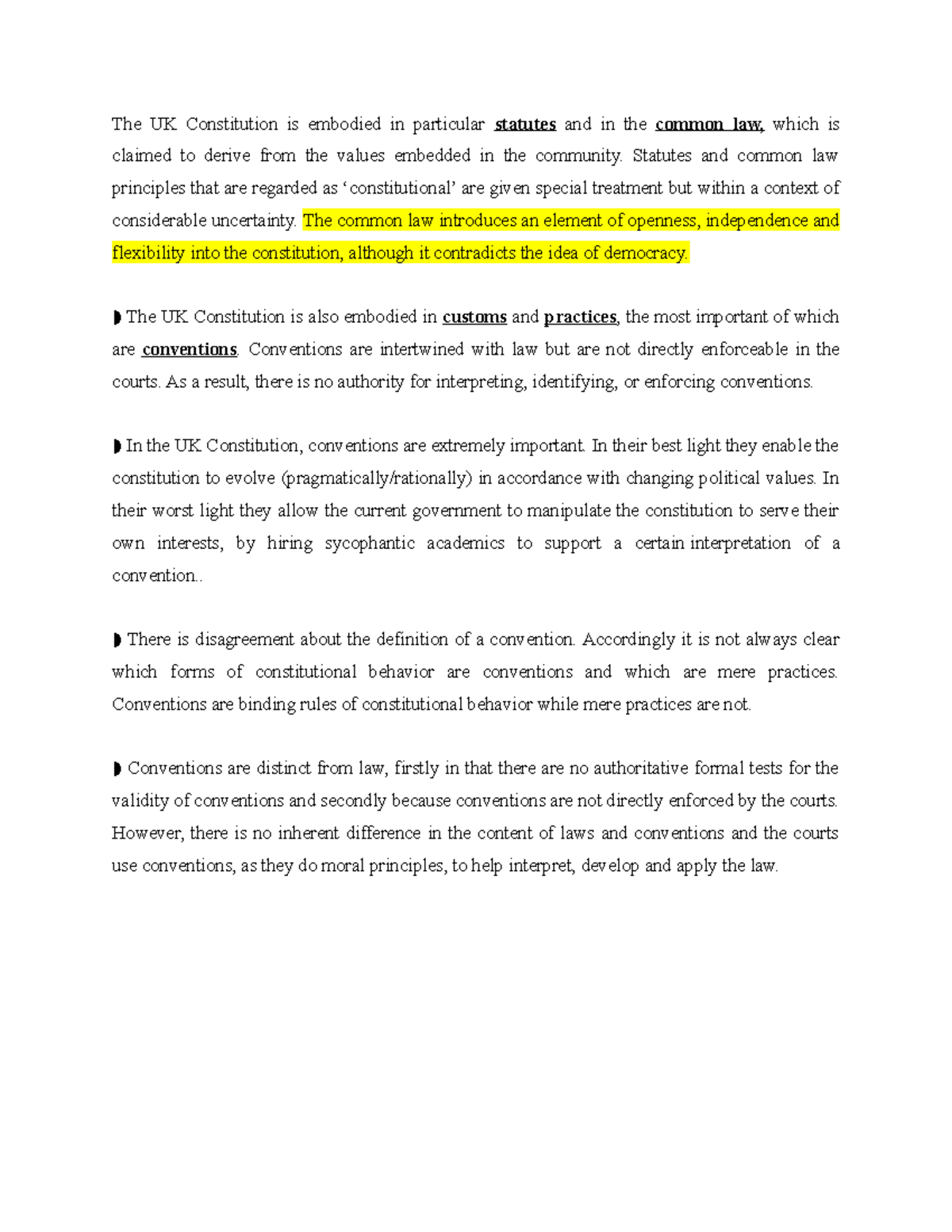 The UK Constitution is embodied in particular statutes and in the