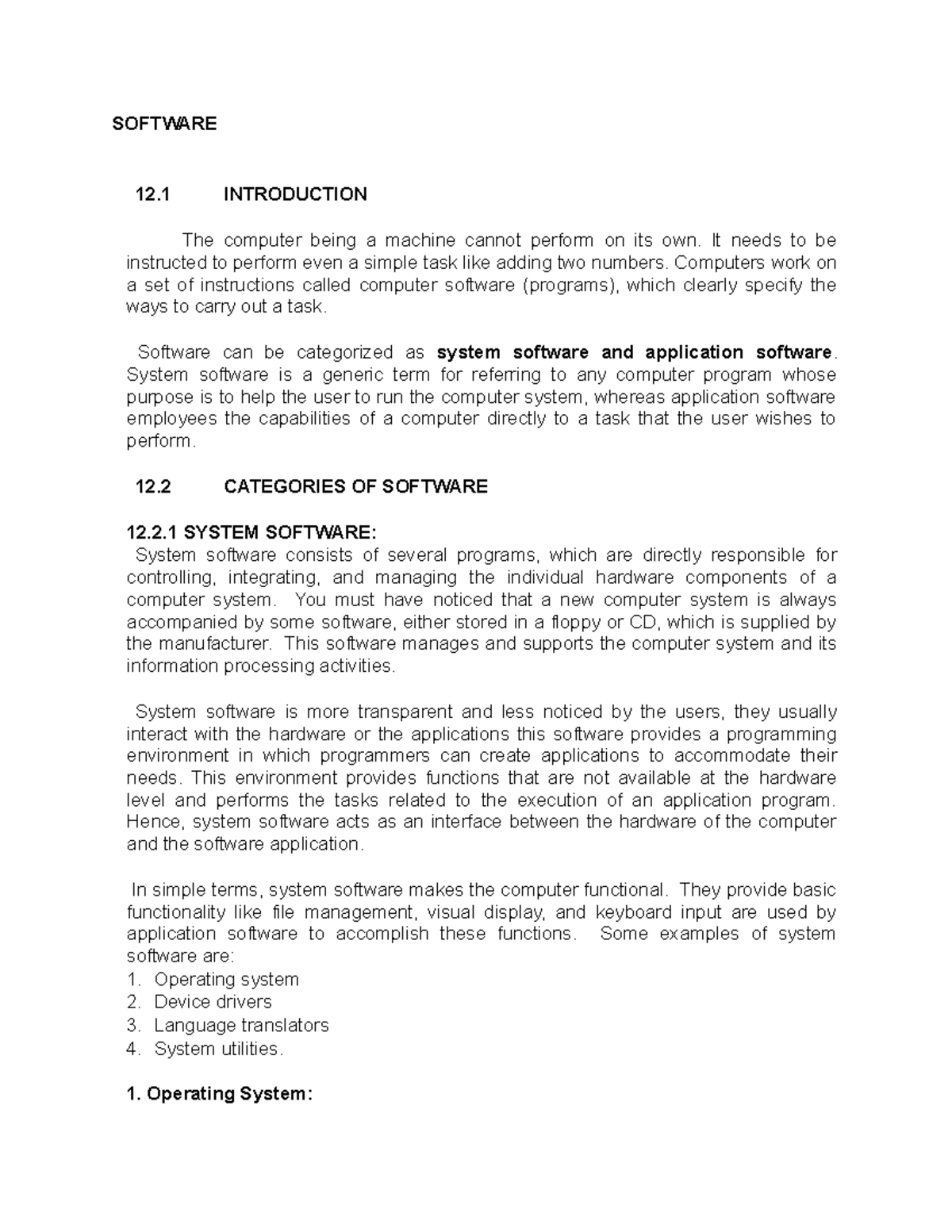 Software - SOFTWARE 12 INTRODUCTION The computer being a machine cannot ...