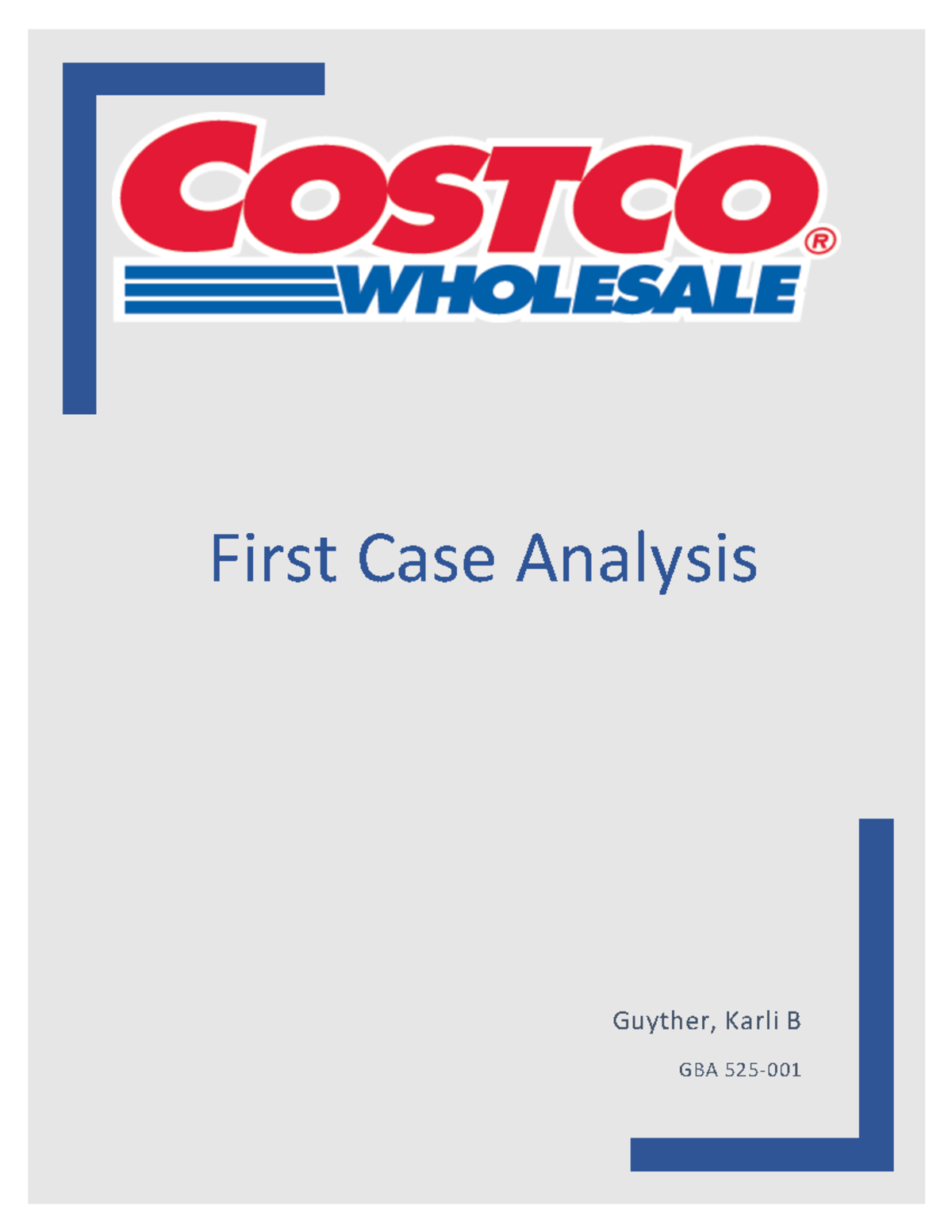 Costco+Analysis Usefu Guyther, Karli B GBA 525 001 First Case