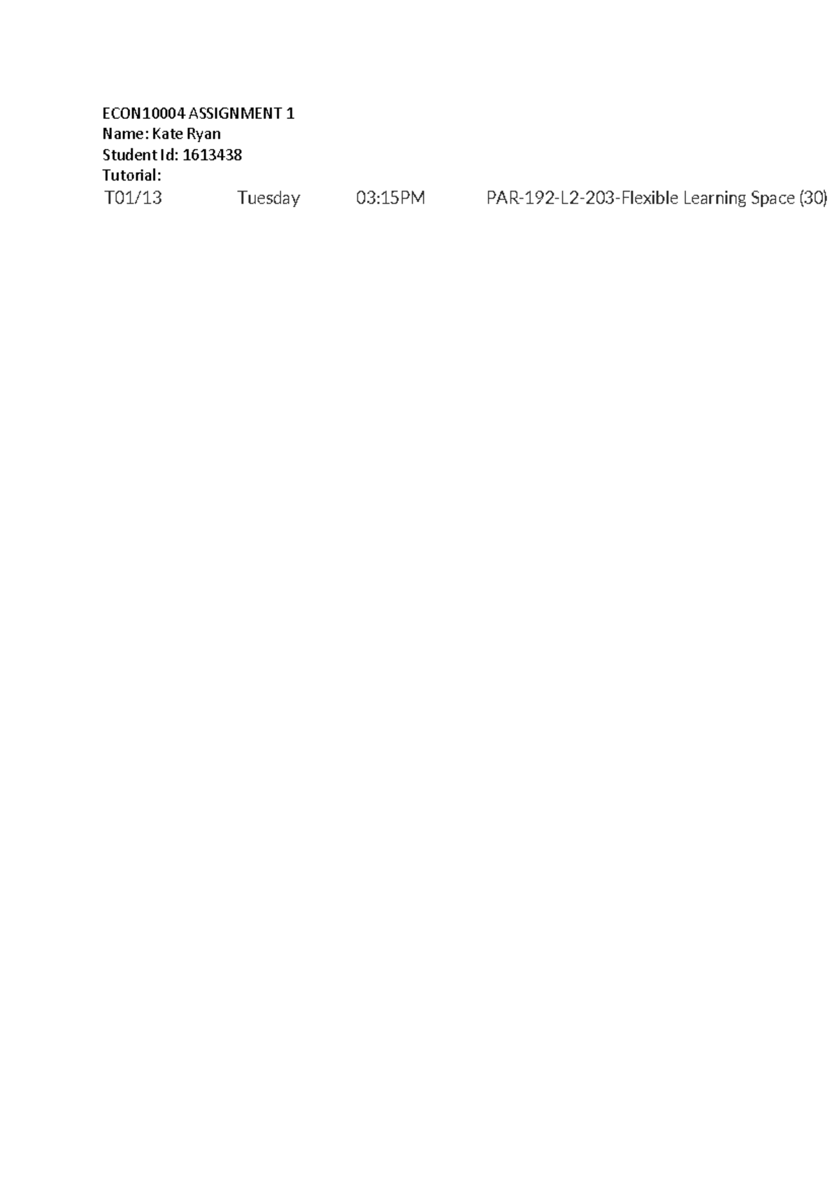 ECON10004 Assignment 1 - ECON10004 ASSIGNMENT 1 Name: Kate Ryan Student ...