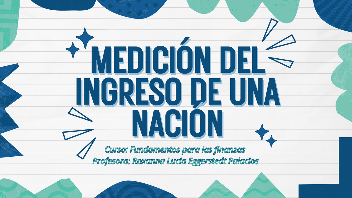 PBI - MEDICIÓN DEL MEDICIÓN DEL INGRESO DE UNA INGRESO DE UNA NACIÓN