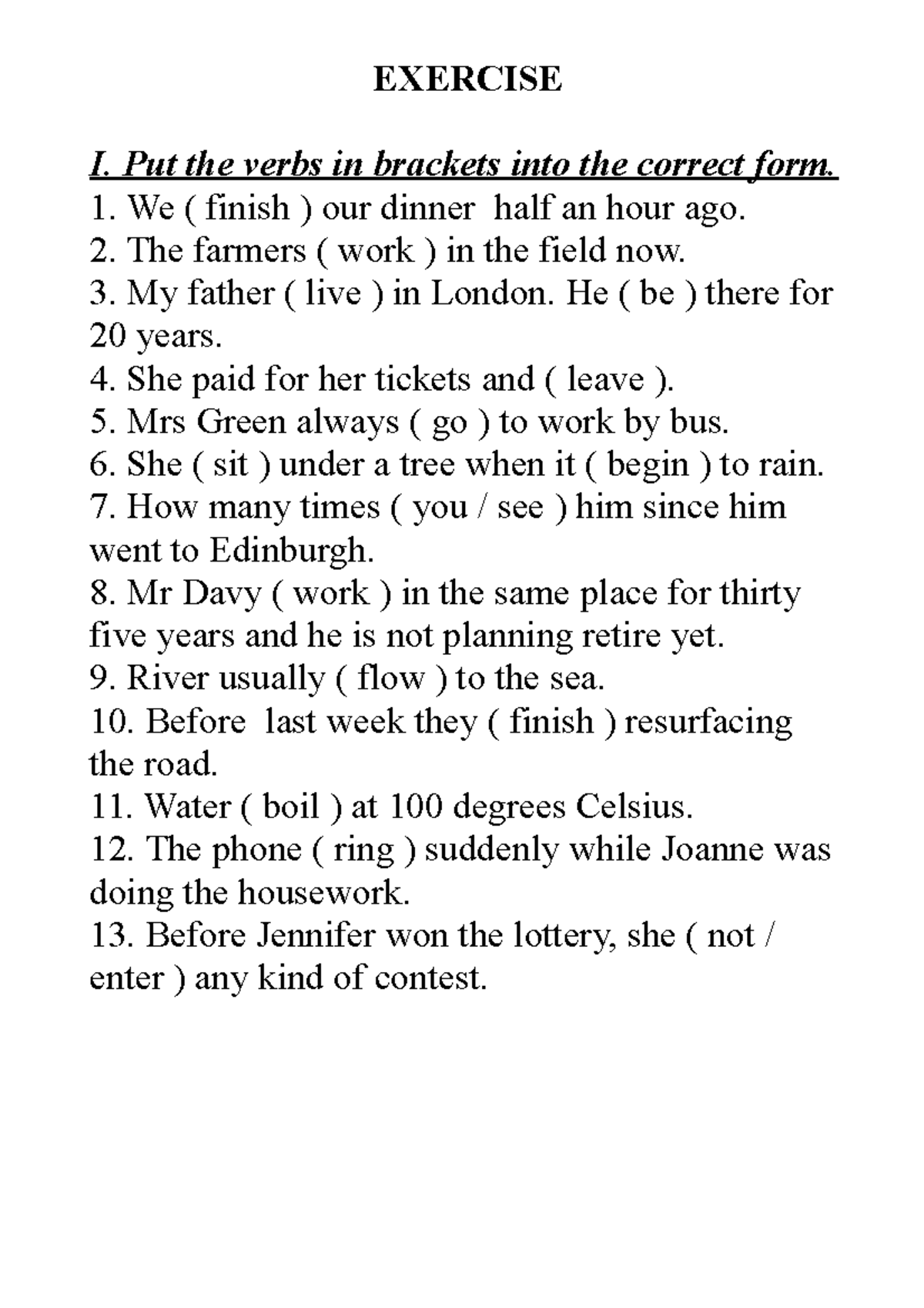 Bai tap ve thi Copy - fdbsghg - EXERCISE I. Put the verbs in brackets ...