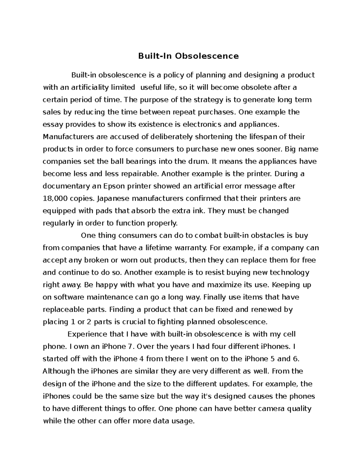 Builtinobsolescence Builtin obsolescence is a design strategy that involves giving a product