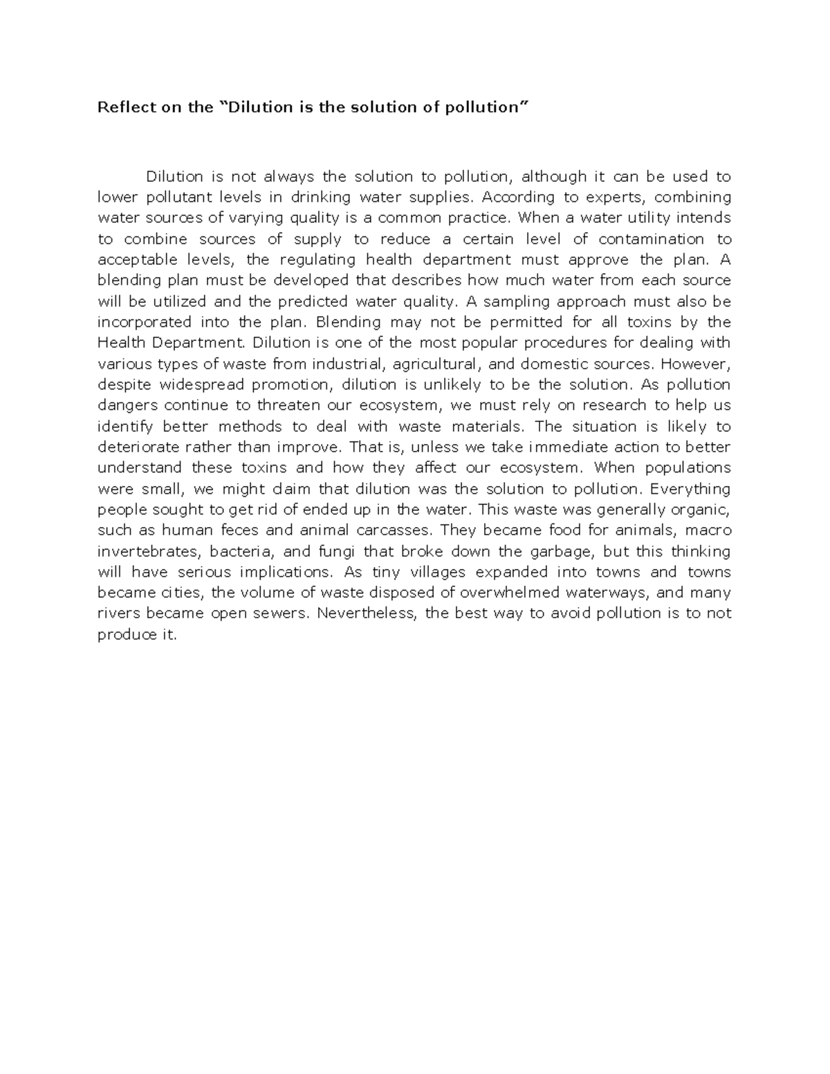 Dilution is not always the solution to pollution Reflect on the