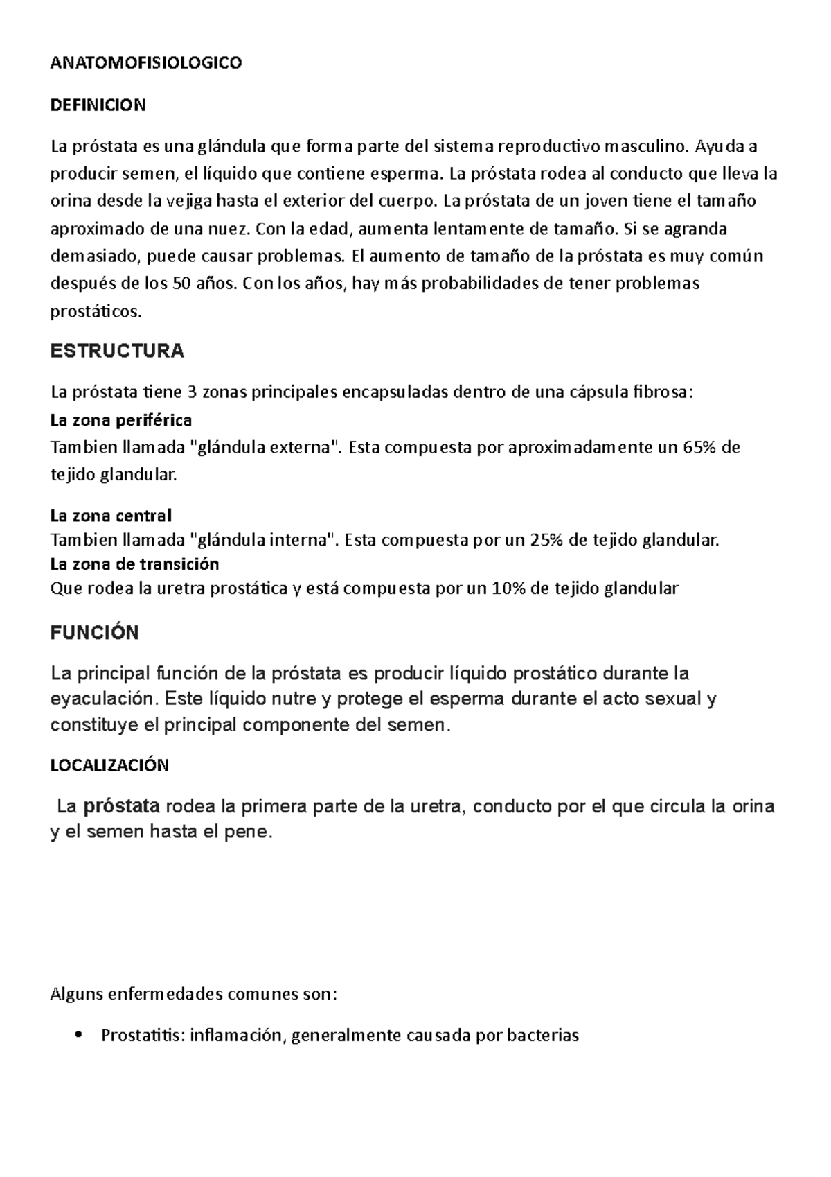 Anatomofisiologia DE LA Prostata ANATOMOFISIOLOGICO DEFINICION La próstata es una glándula que
