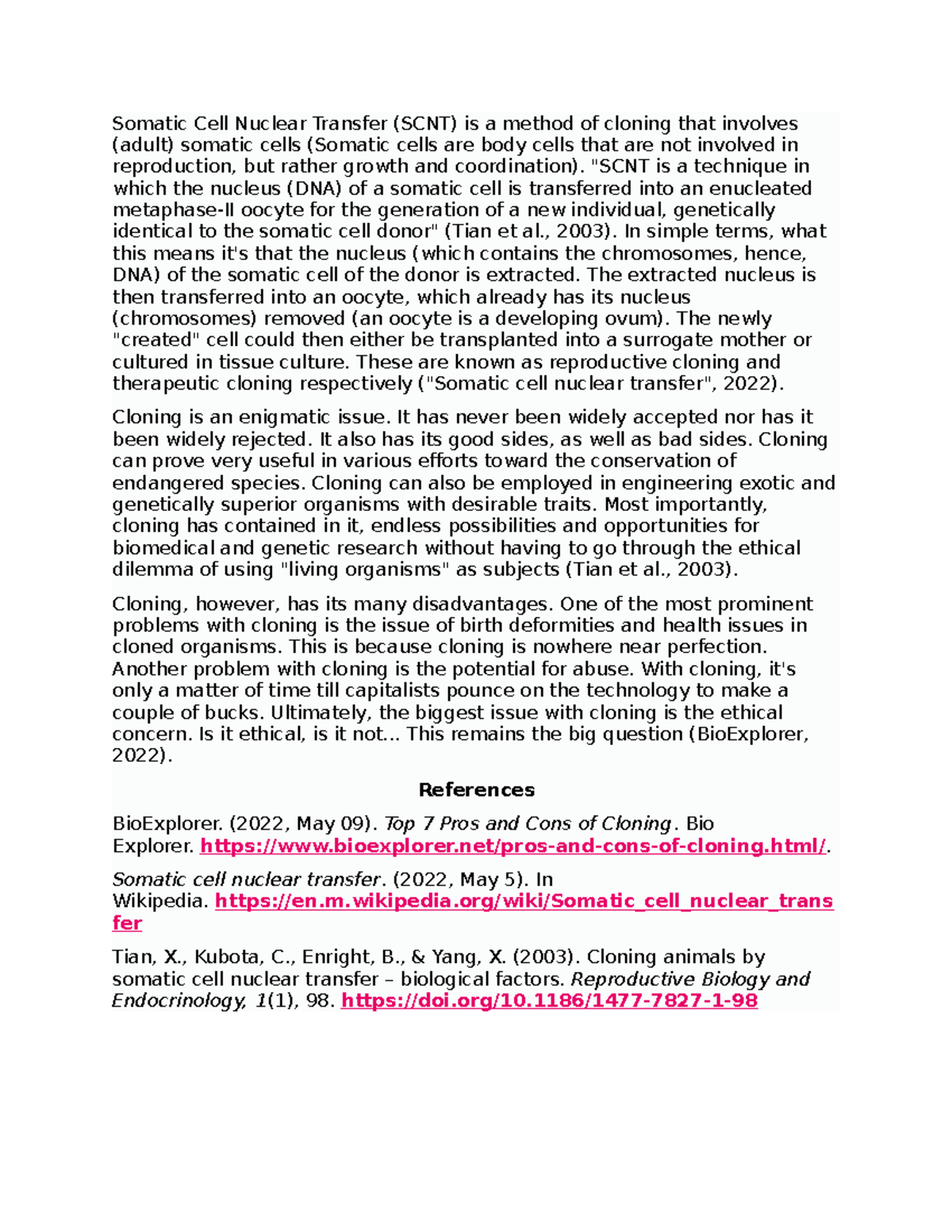 PROS AND CONS OF Cloning Somatic Cell Nuclear Transfer (SCNT) is a