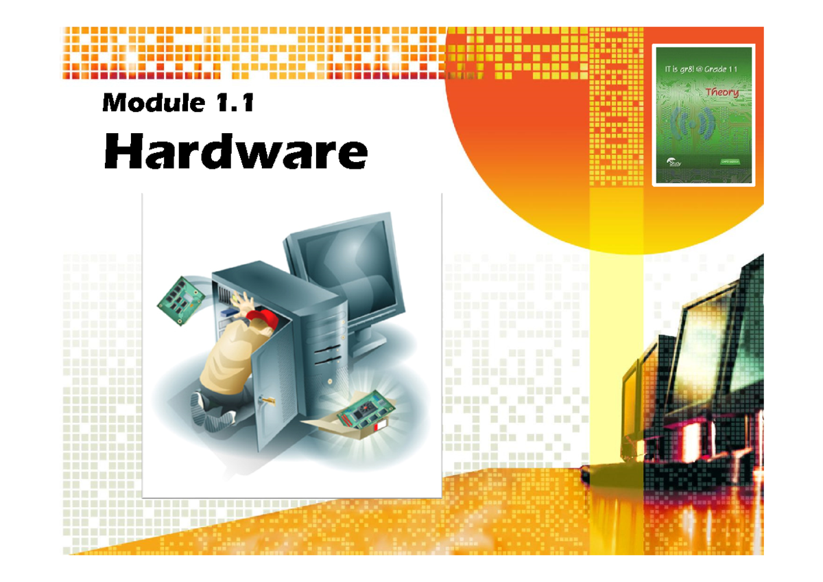 Hardware Software G 10-12 - Module 1 Hardware THE MOTHERBOARD ...