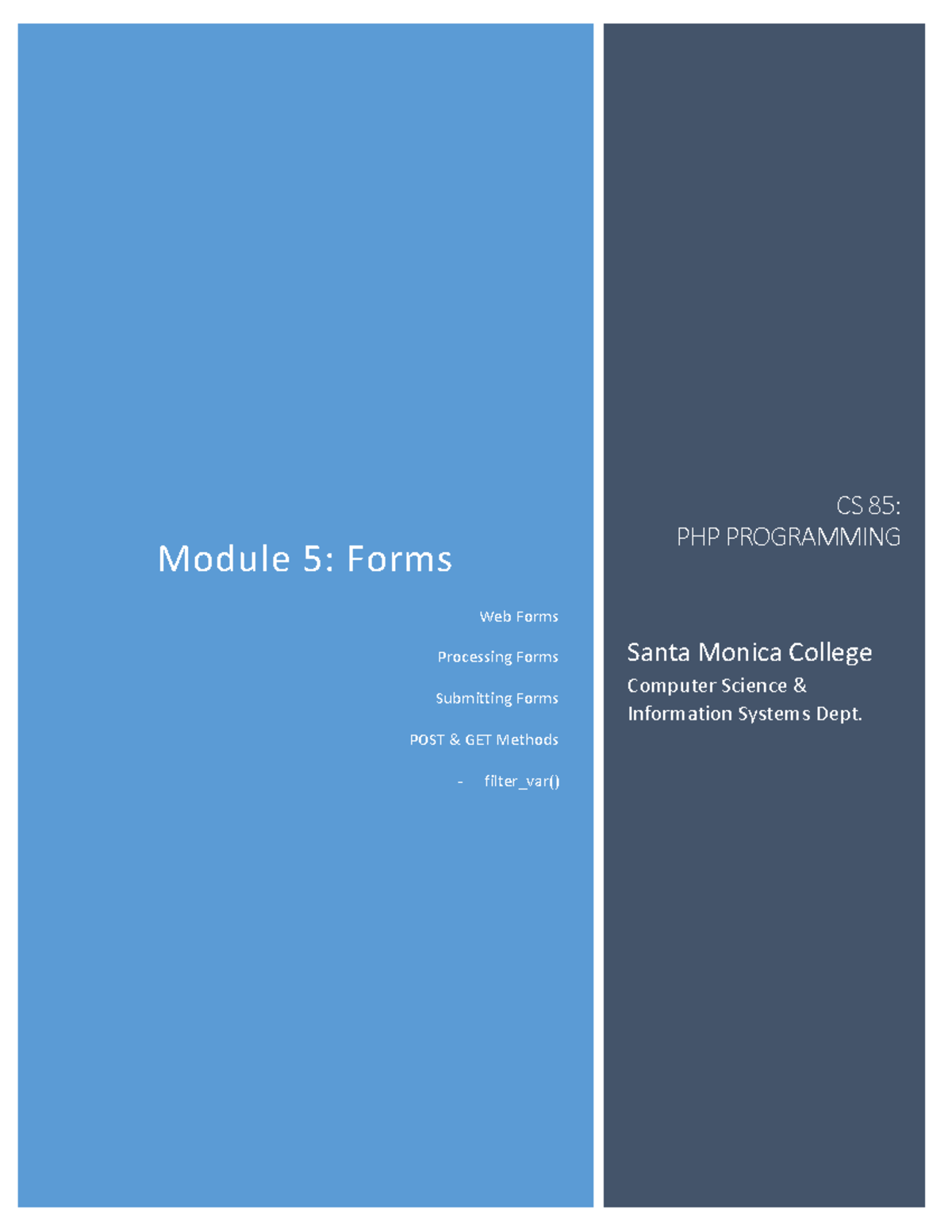 Module 5-Forms - CS 85: PHP PROGRAMMING Module 5: Forms Web Forms - Studocu