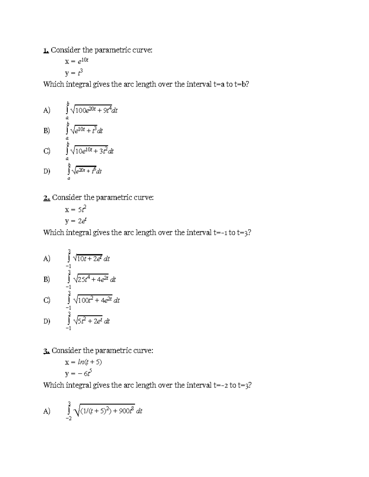 Mat 132 - n/a - 1. Consider the parametric curve: x = e 10 t y = t 3 ...