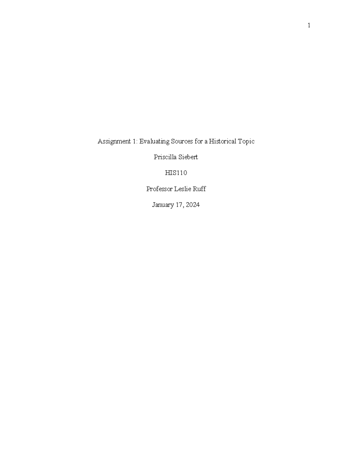 HIS110 Assignment 1 - Assignment 1: Evaluating Sources for a Historical ...