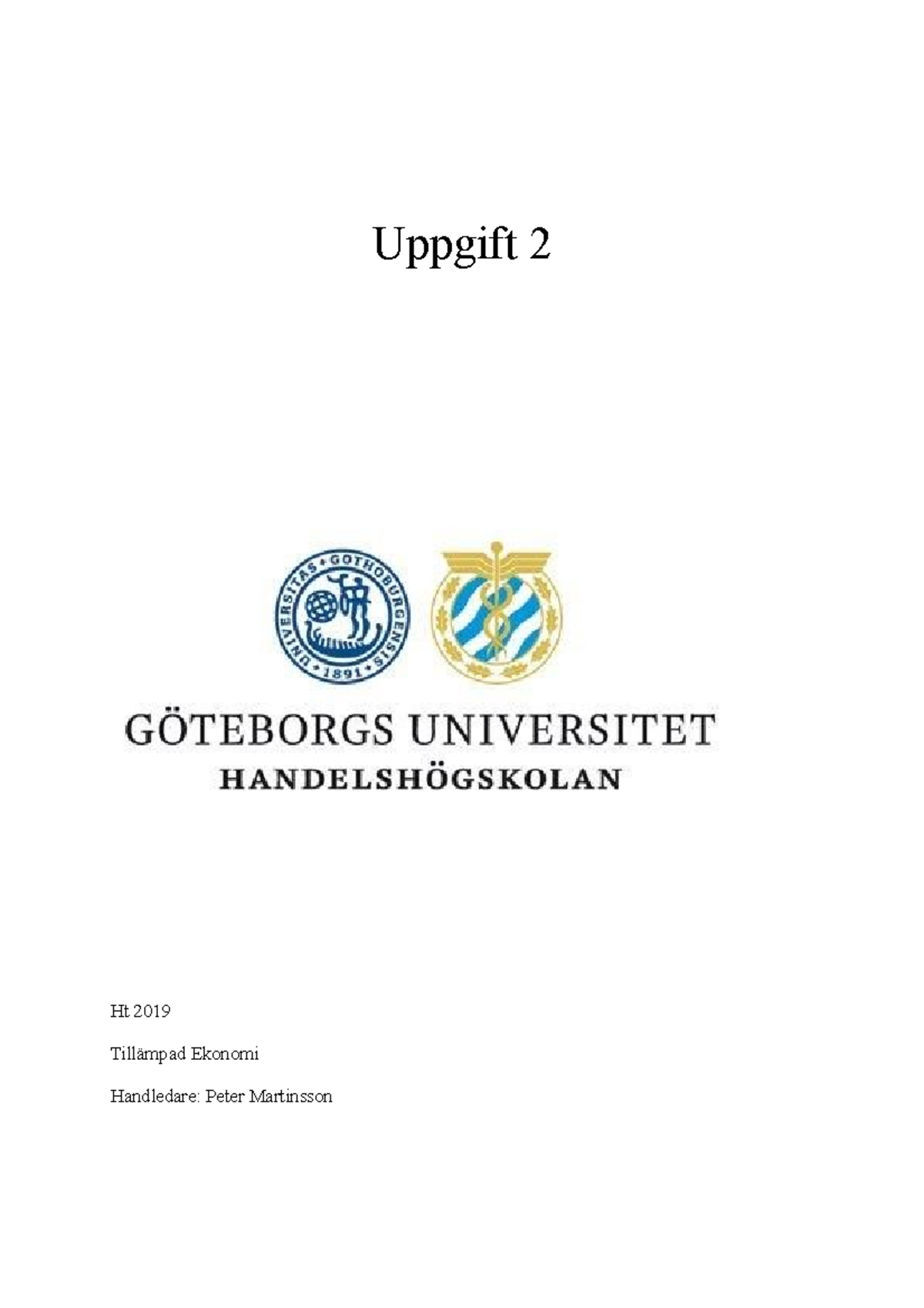 Tillämpad Ekonomi - Uppgift 2 - Uppgift 2 Ht 2019 Tillämpad Ekonomi ...