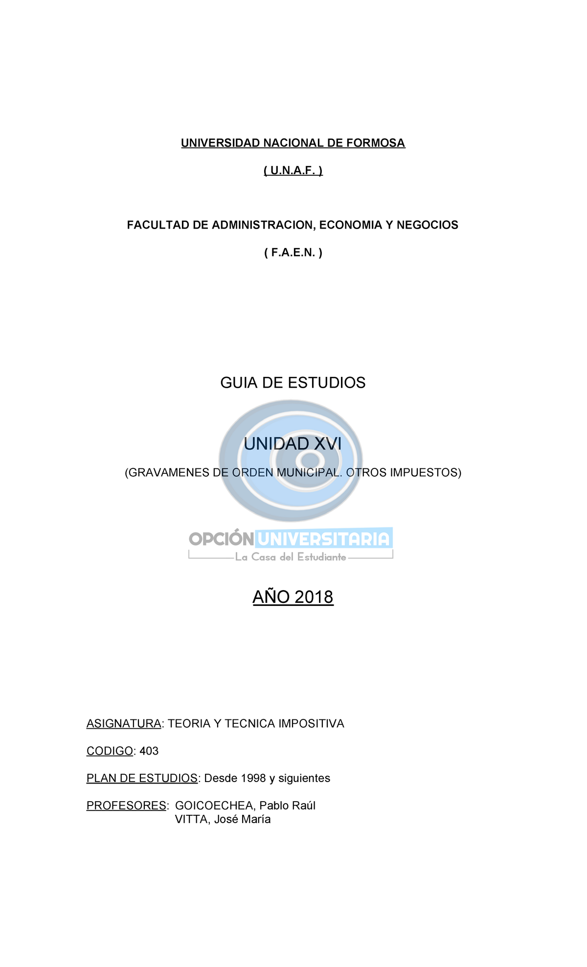 GUIA DE Estudios Unidad XVI AÑO UNIVERSIDAD NACIONAL DE FORMOSA U N A FACULTAD DE