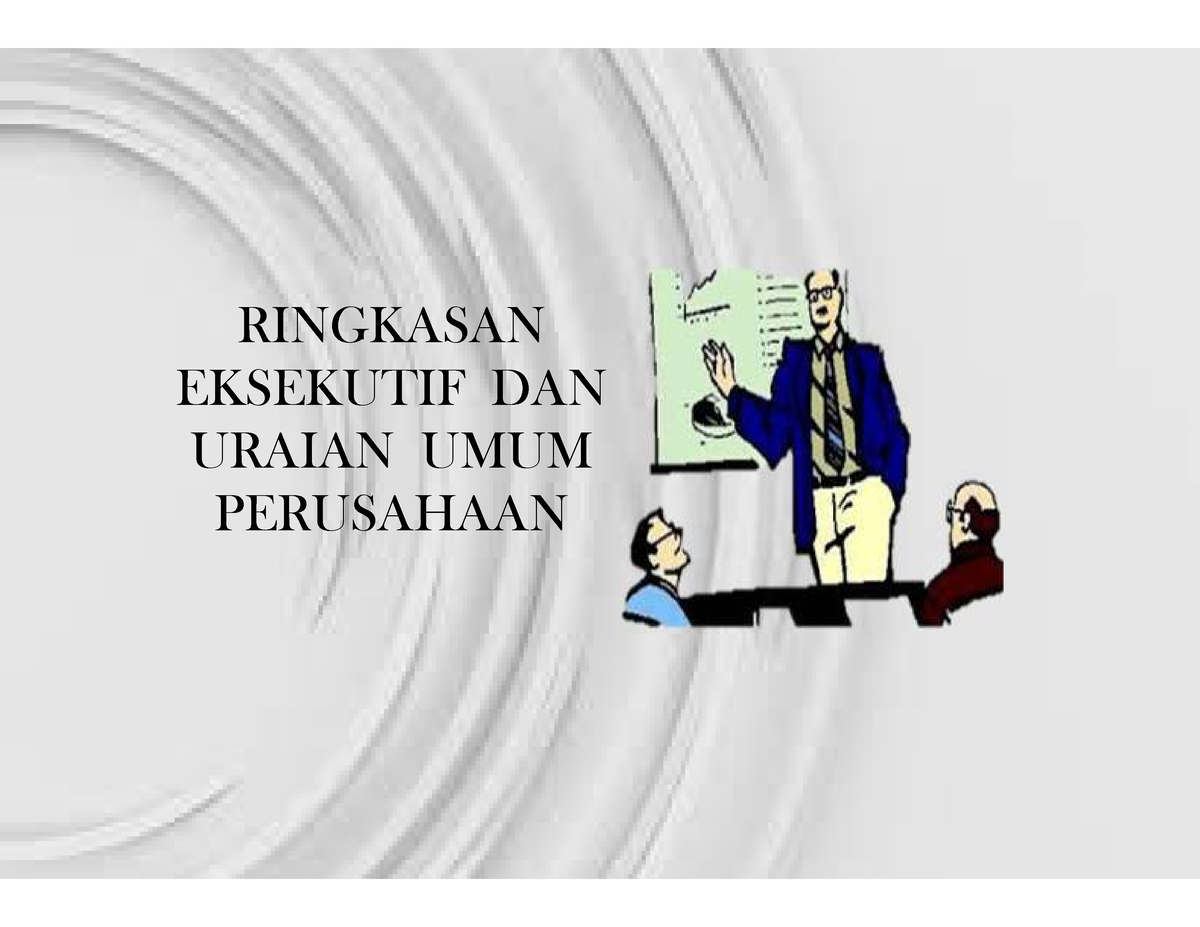 3. Ringkasan Eksekutif - RINGKASAN EKSEKUTIF DANURAIAN UMUM PERUSAHAAN ...