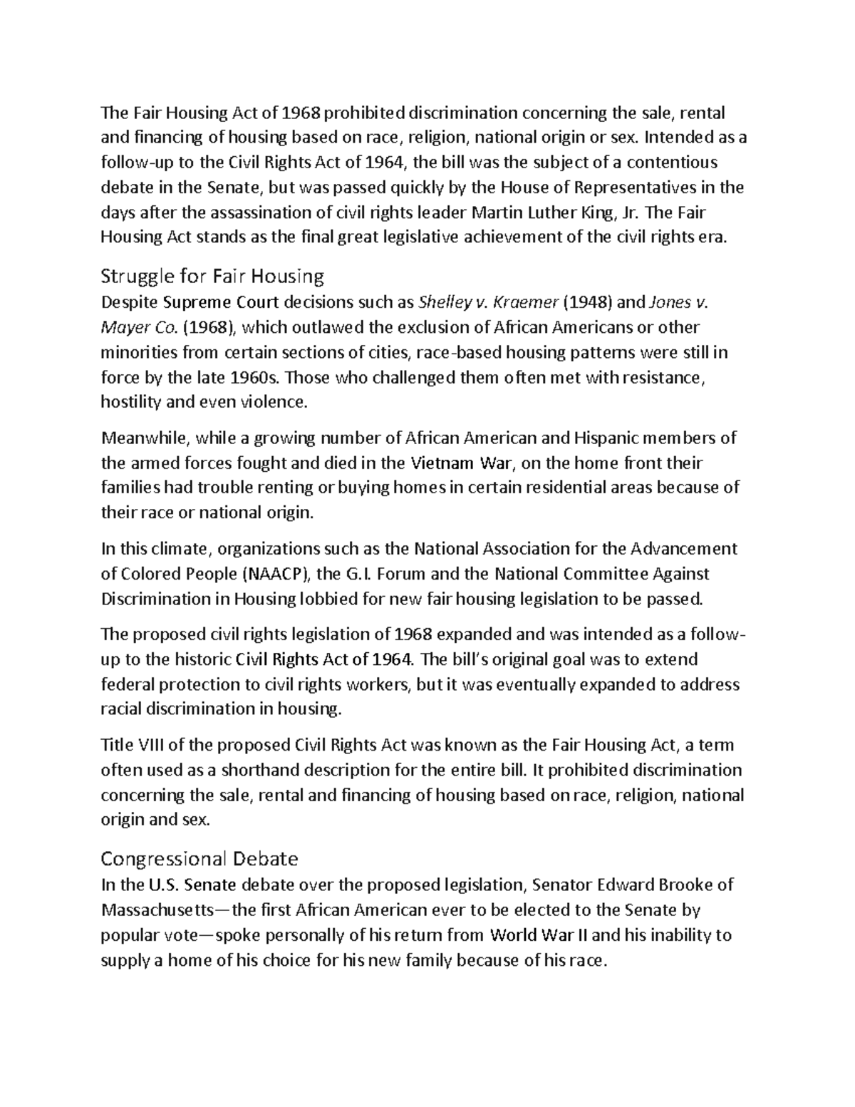 Fair Housing Act Notes The Fair Housing Act of 1968 prohibited