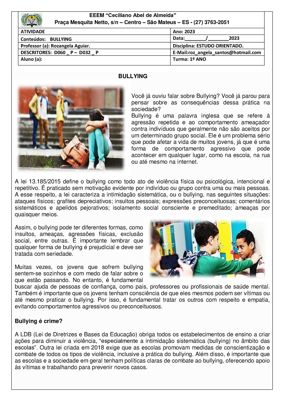 PDF) 'Agora tudo é bullying': uma mirada antropológica sobre a agência de  uma categoria de acusação no cotidiano brasileiro * 'Now everything is  bullying': an anthropological perspective on the agency of an