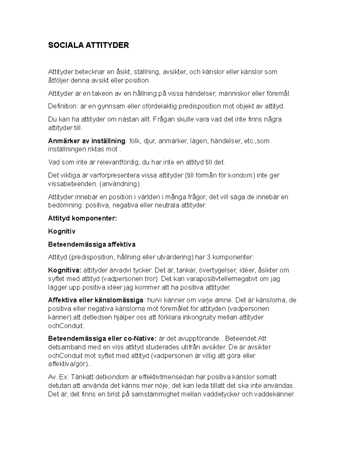 Sociala Attityder - SOCIALA ATTITYDER Attityder betecknar en åsikt ...