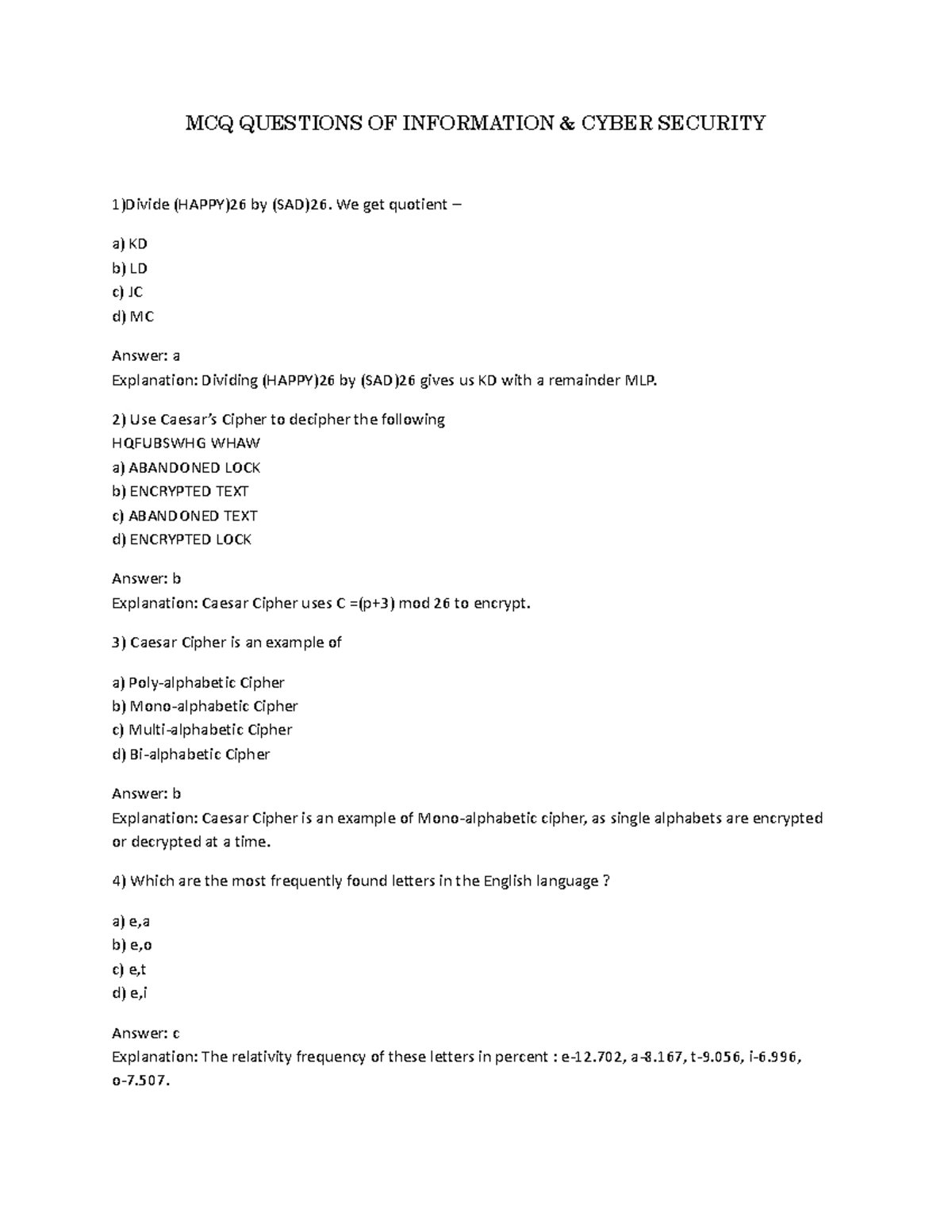 MCQ ICS DOS, or disk operating system, is an operating system that