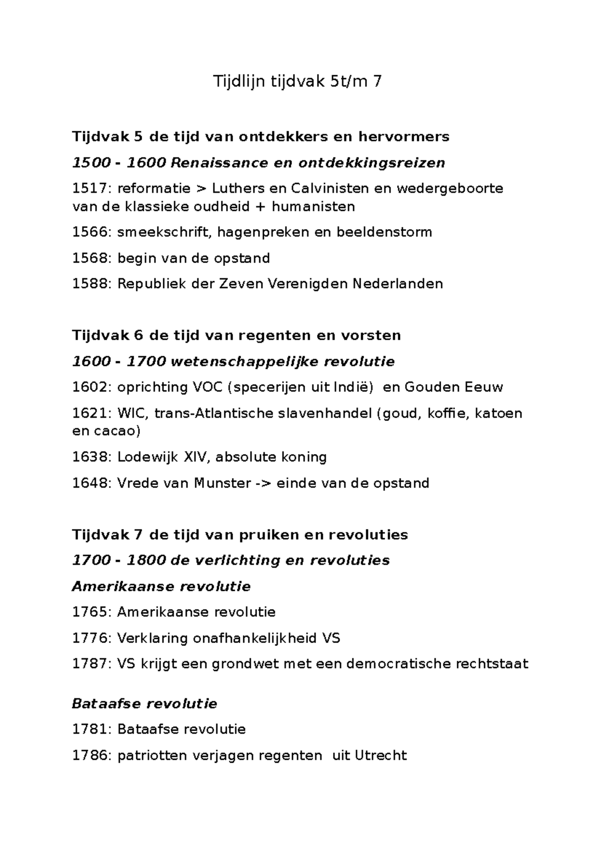 Tijdlijn tijdvak 57 Tijdlijn tijdvak 5t/m 7 Tijdvak 5 de tijd van