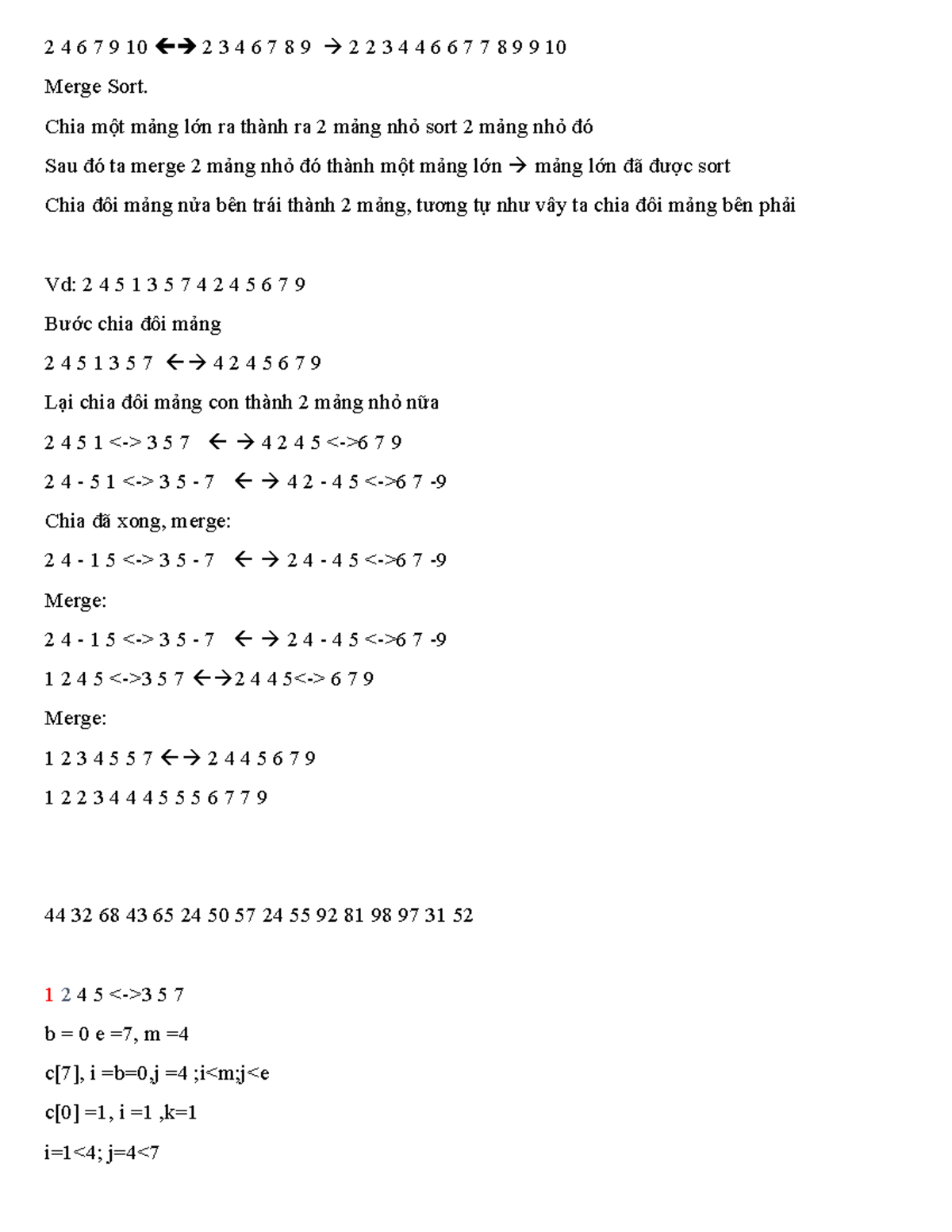 Sort Hello 2 4 6 7 9 10 2 3 4 6 7 8 9 2 2 3 4 4 6 6 7 7 8 9 9 10 Merge Sort Chia Một Mảng