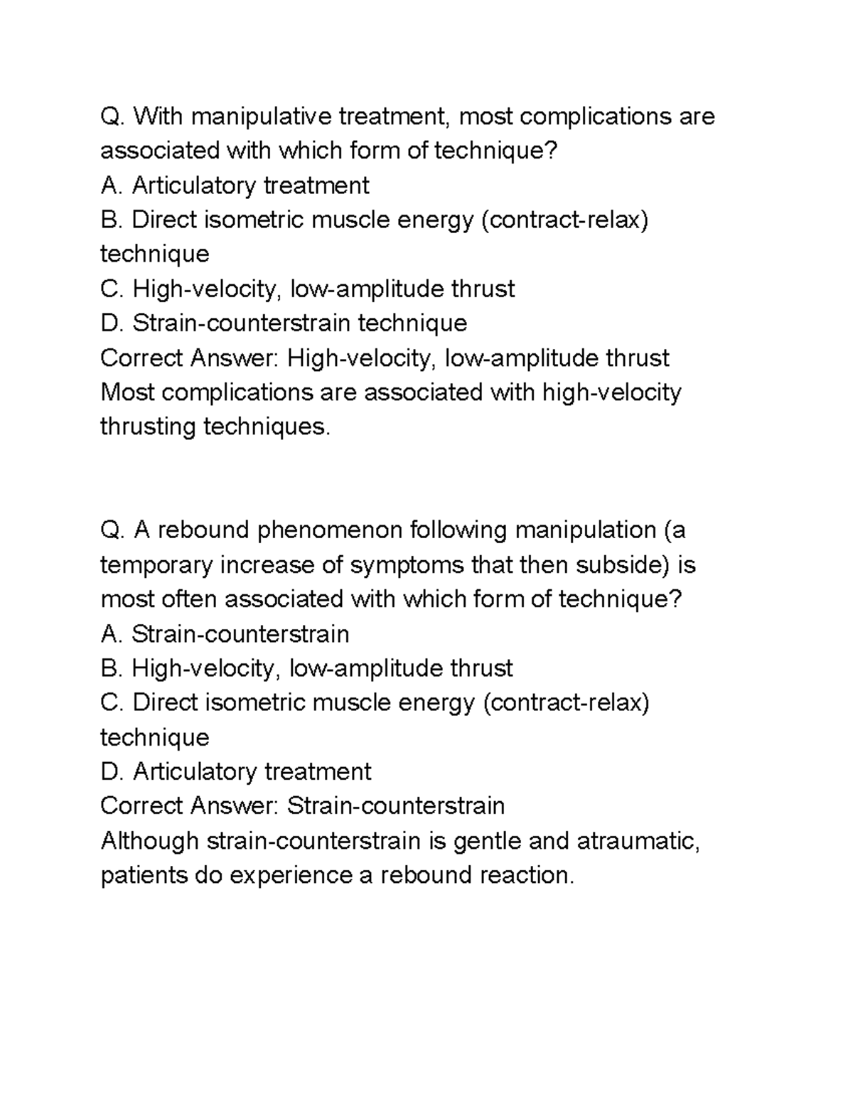 Chapter 16 Manipulation, Traction, and Massage Q. With manipulative treatment, most