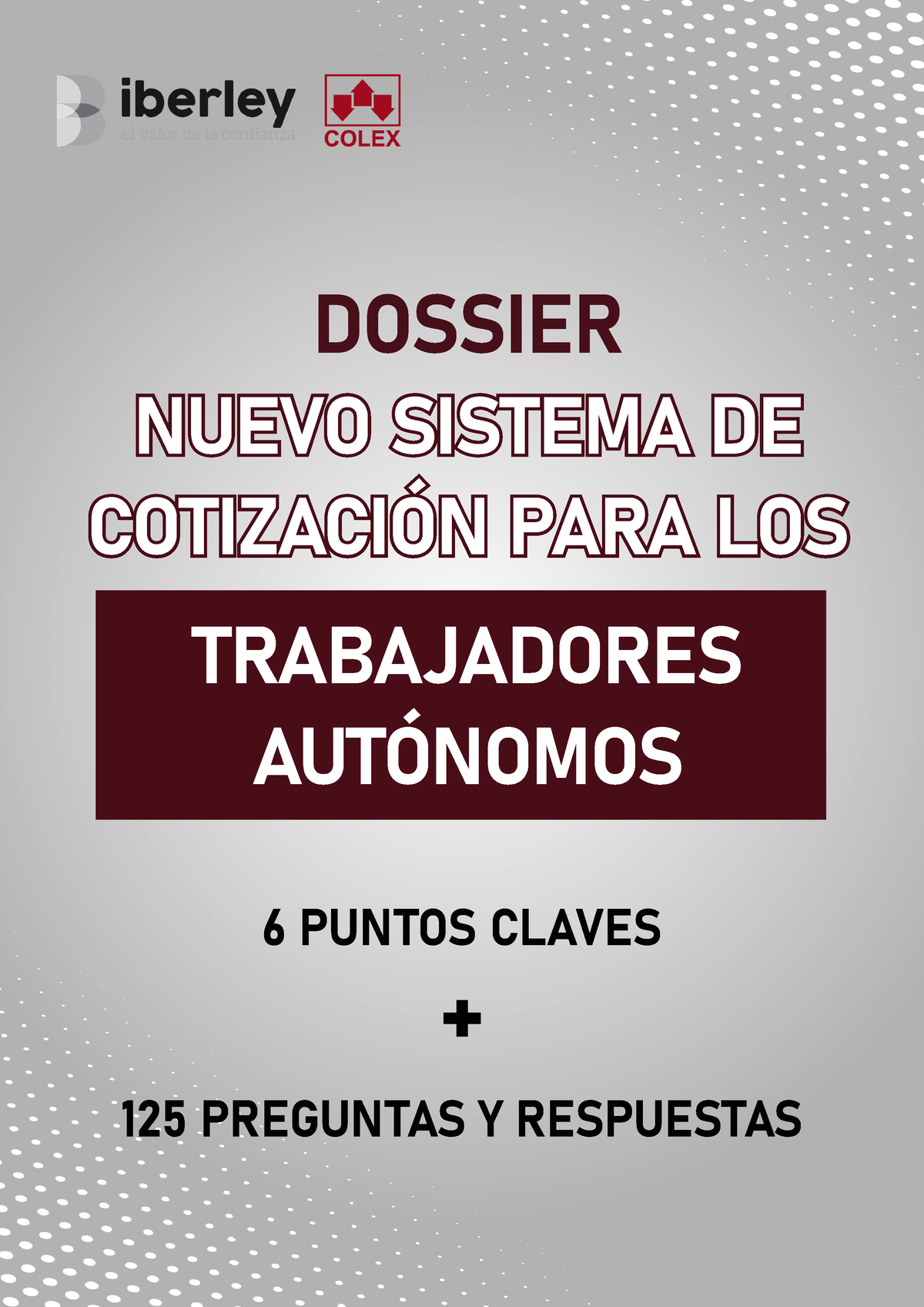 Dossier Nuevo Sistema DE Cotizacion PARA Autonomos V4 - 6 PUNTOS CLAVES ...