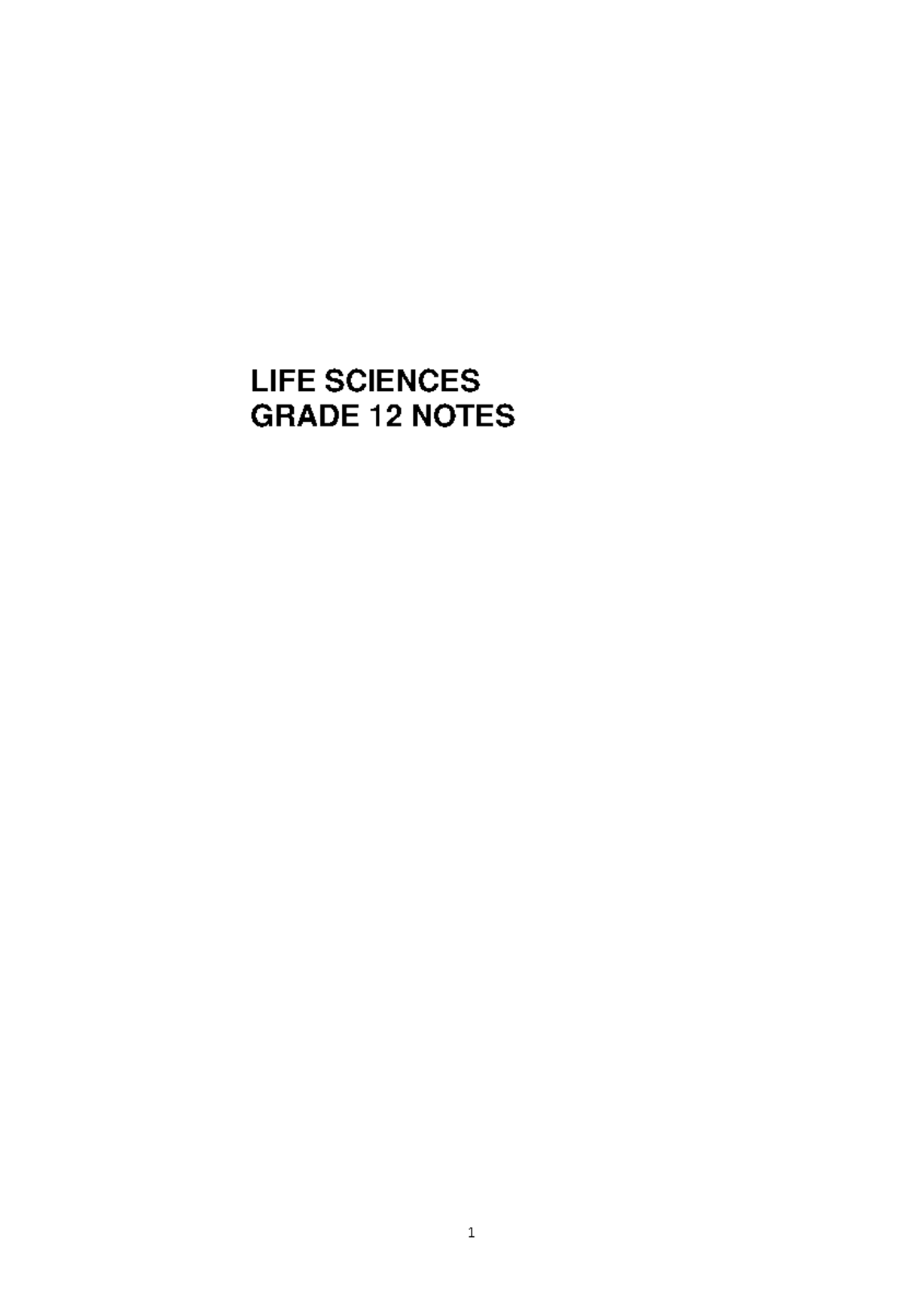 LIFE Sciences Grade 12 Notes LIFE SCIENCES GRADE 12 NOTES Content