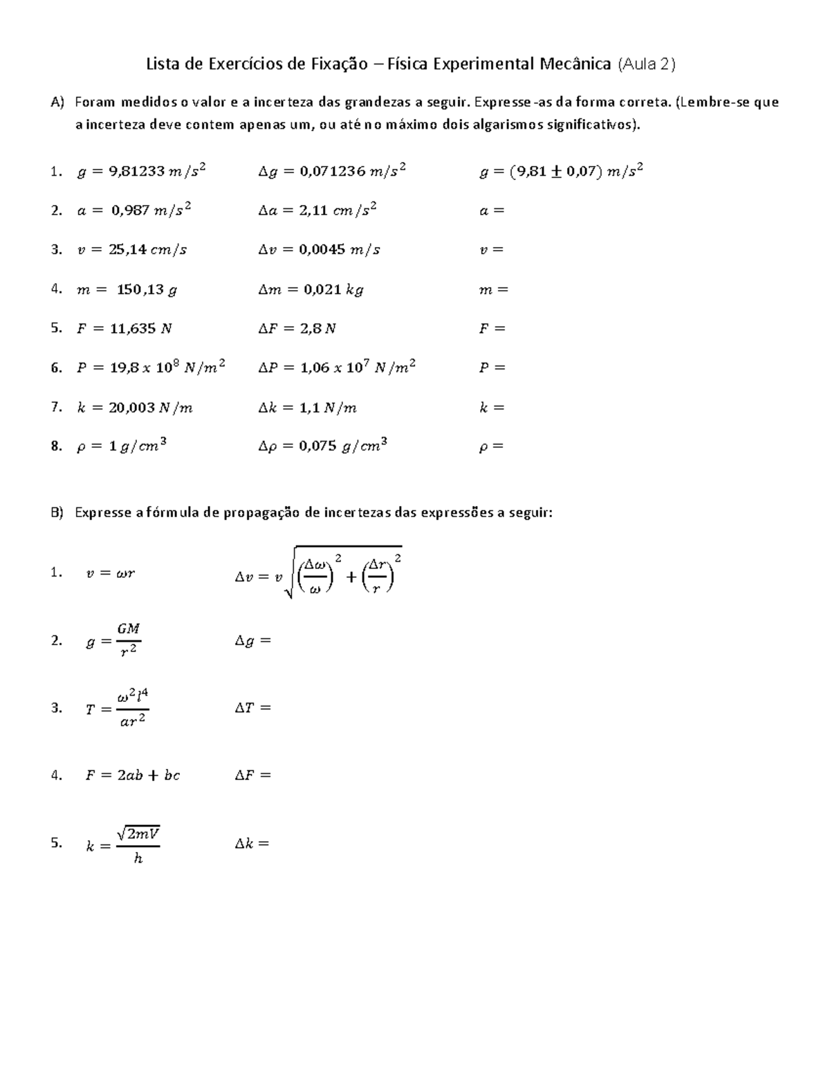 Lista de exercicios - LISTA DE EXERCÍCIOS Disciplina de Física Experimental  I 1) Quantos algarismos - Studocu