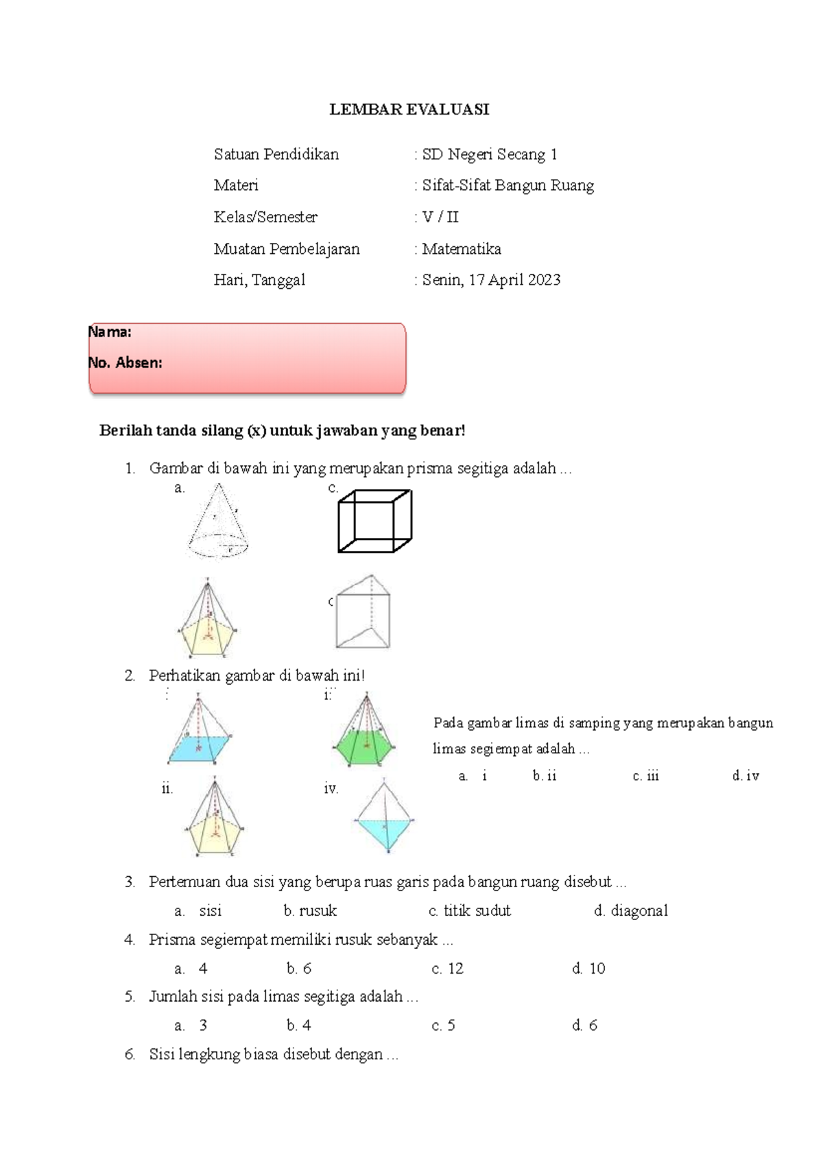 Lembar Evaluas Kelas 5 - Nama: No. Absen: LEMBAR EVALUASI Satuan ...