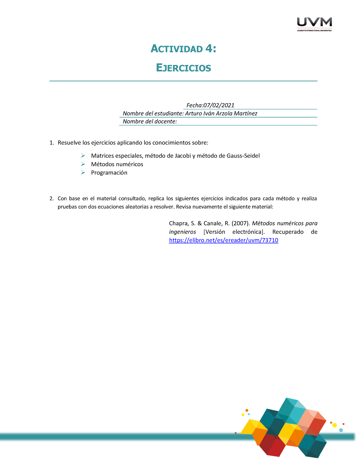 A4 Ejercicios - Ejercicio - ACTIVIDAD 4: EJERCICIOS Fecha: 07 /02 ...