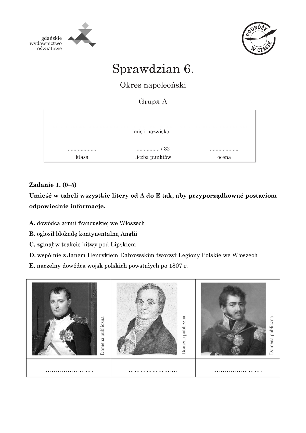 Historia Klasa VI A 4 - Sprawdzian 6. Okres Napoleoński - - Studocu