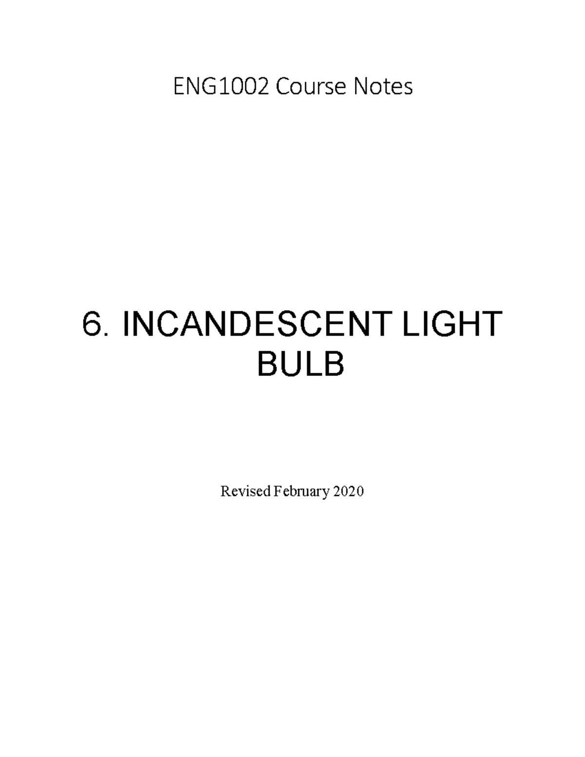 Week 6 Course notes notes notes notes - 6. INCANDESCENT LIGHT BULB ...