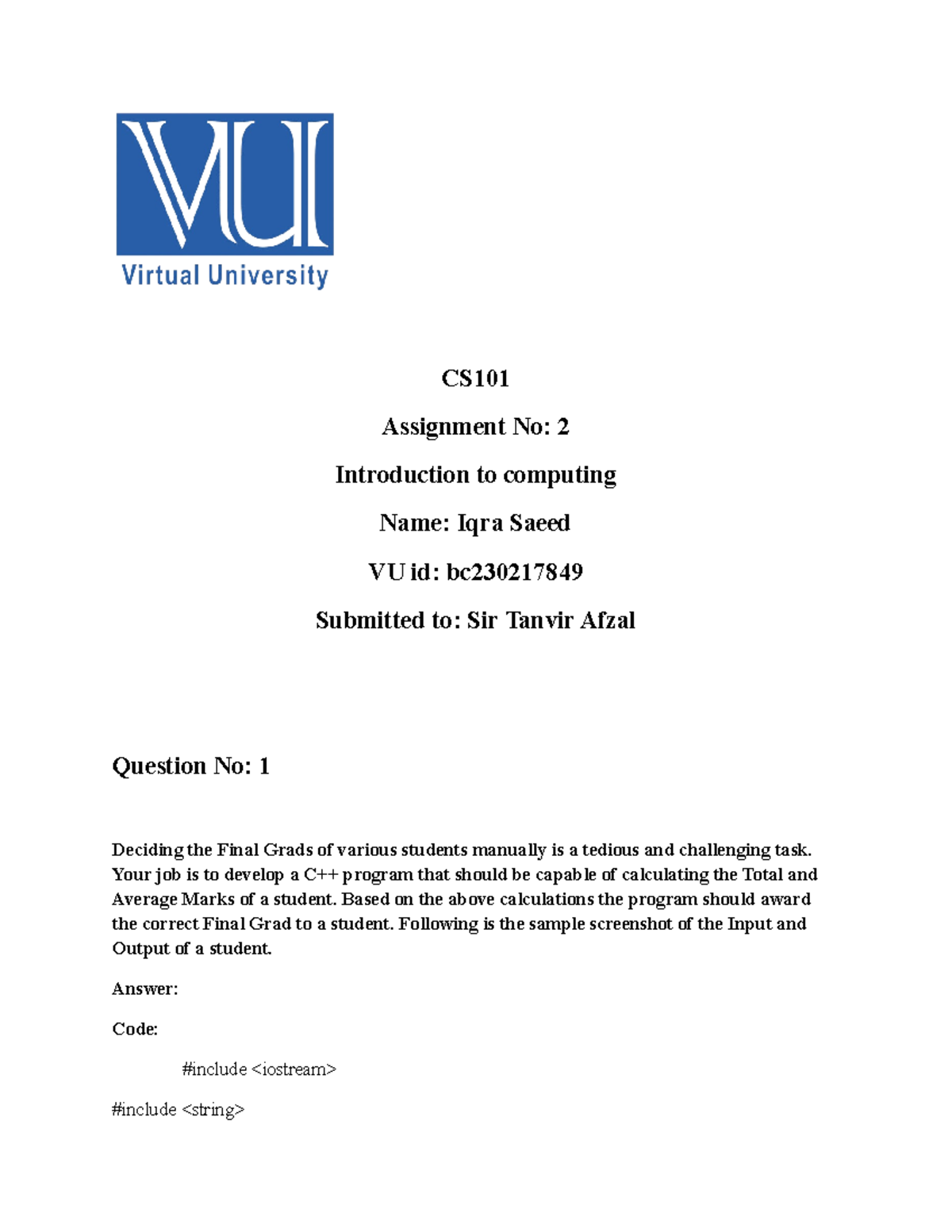 CS101 Assignment 2 - CS Assignment No: 2 Introduction To Computing Name ...