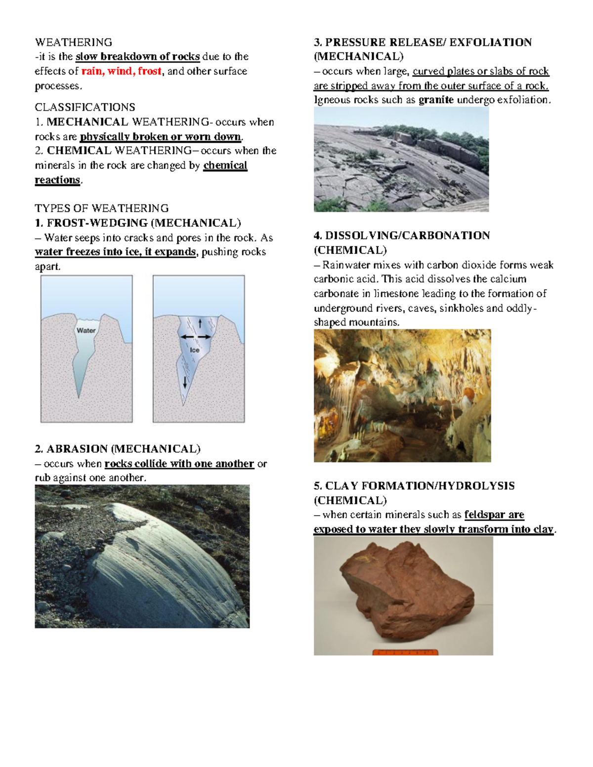 Weathering - WEATHERING it is the slow breakdown of rocks due to the ...