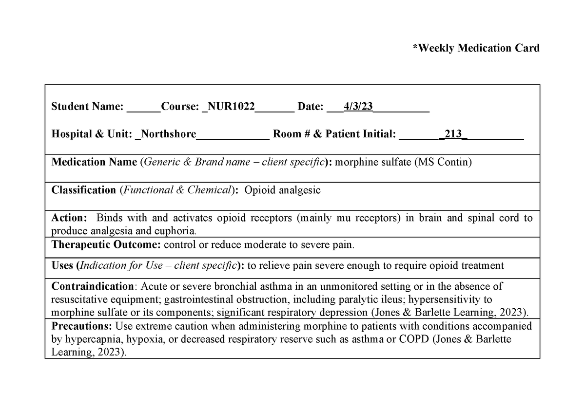 Medication Card 2 morphine sulfate - Student Name: Course: NUR1022 Date ...