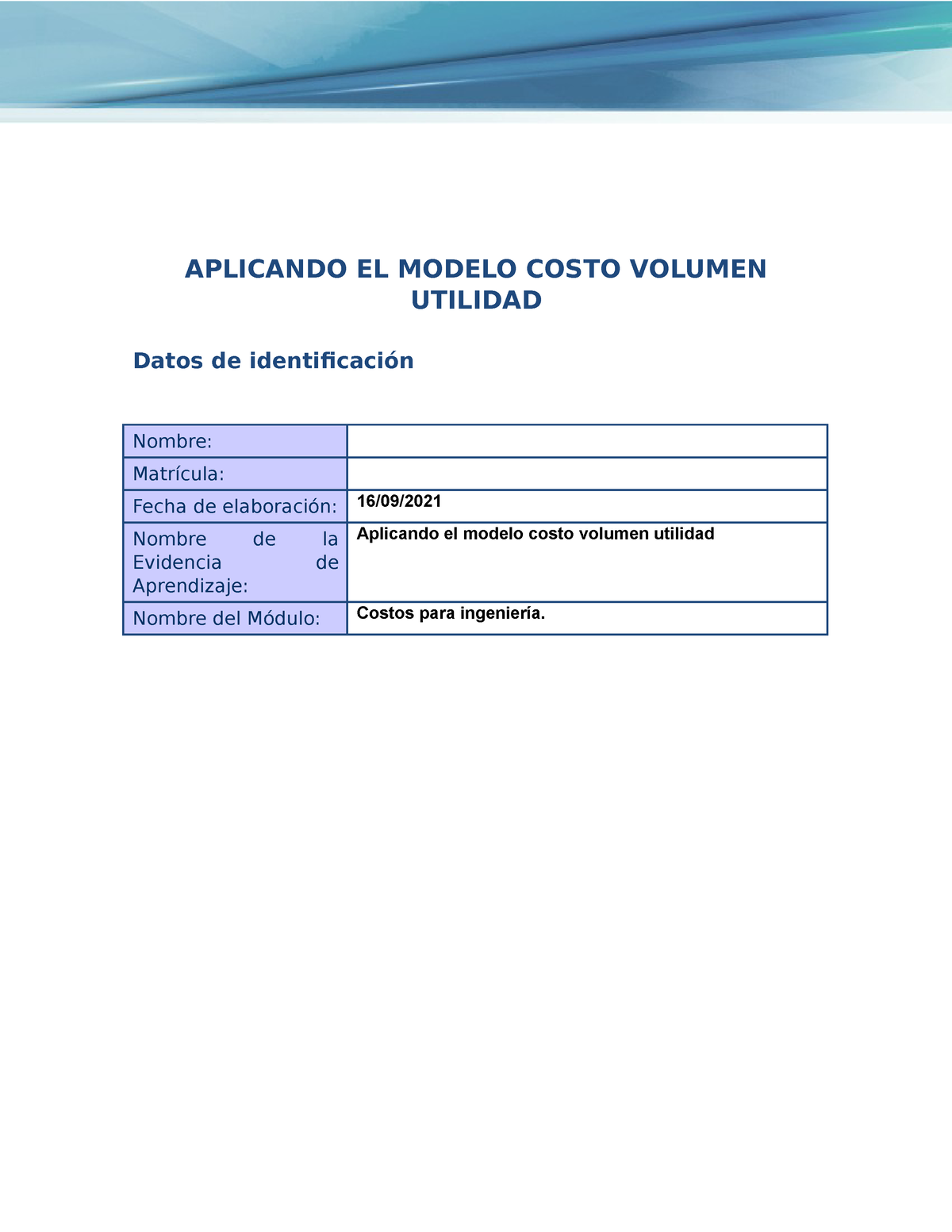 Costos para ingeniería. o Aplicando - Aplicando el modelo costo volumen  utilidad - APLICANDO EL - Studocu