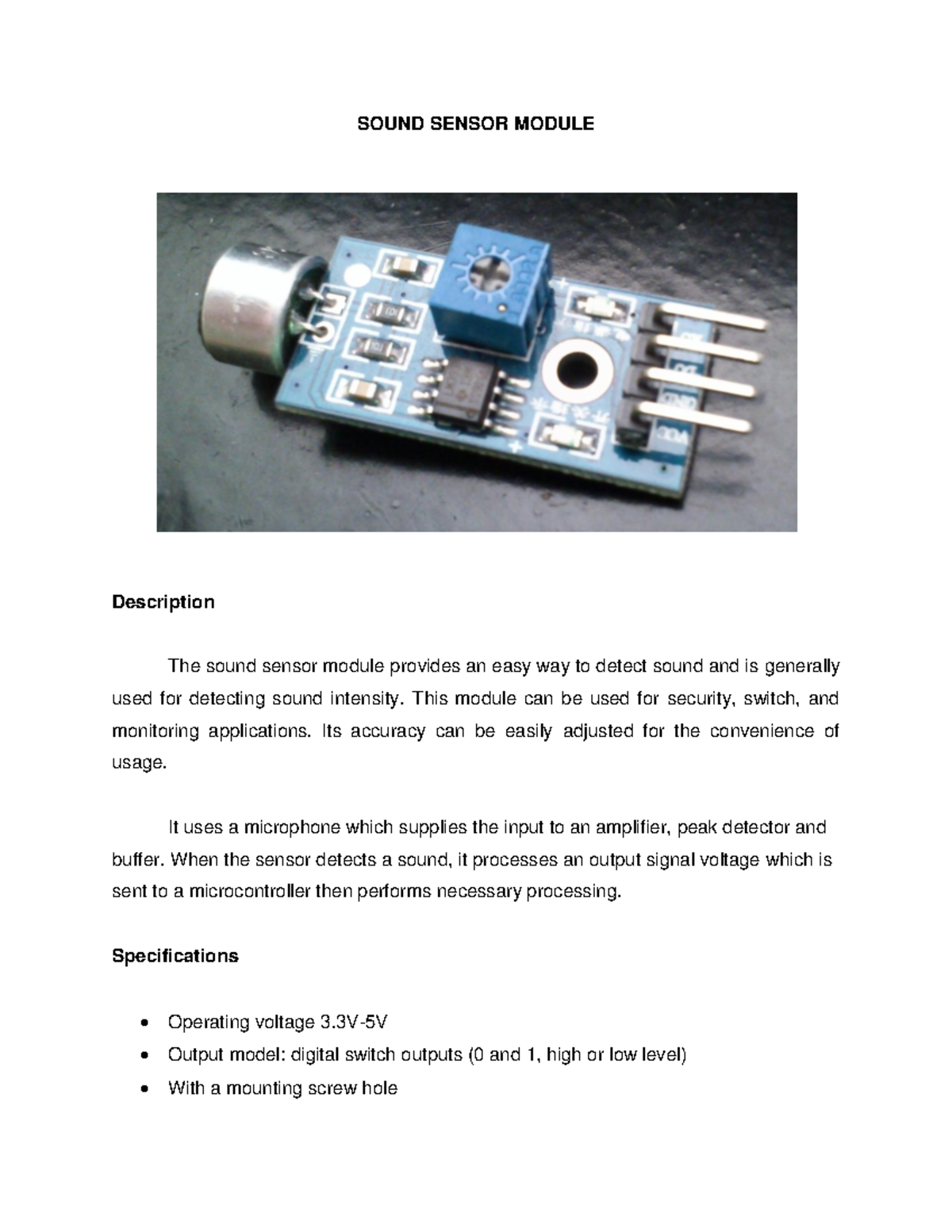 Sound Sensor Module Sound Sensor Module Description The Sound Sensor