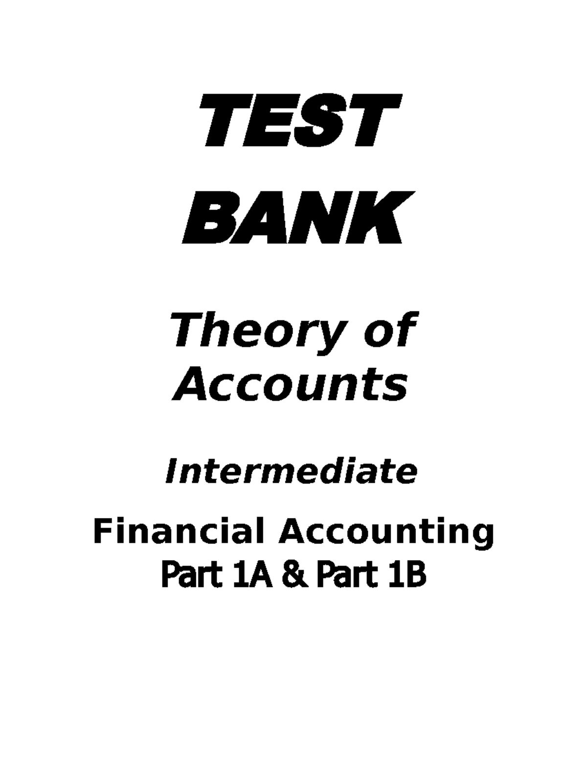 TEST BANK Theory OF Accounts Preview - TEST BANK Theory Of Accounts ...