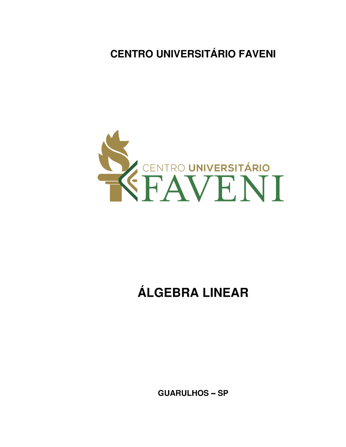 Apostila-Algebra-Linear - CENTRO UNIVERSITÁRIO FAVENI ÁLGEBRA LINEAR ...