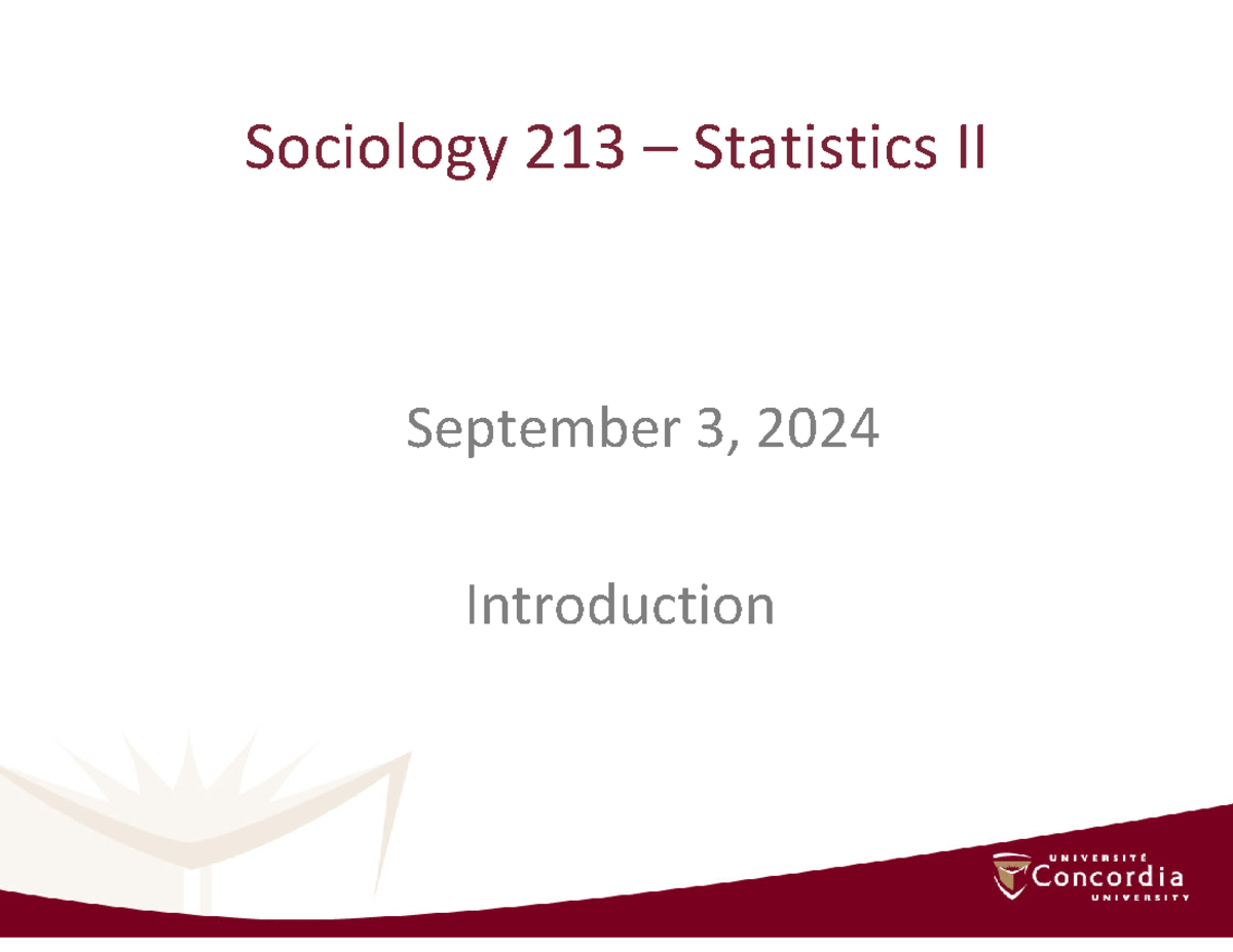 September 3, 2024 final - Sociology 213 – Statistics II September 3 ...