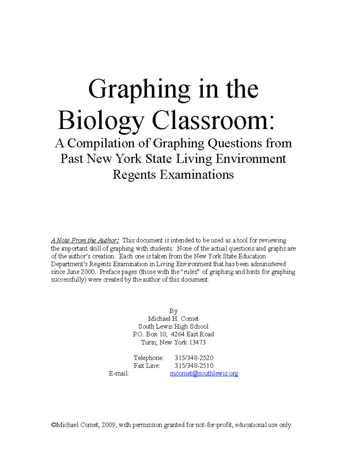 Graphing in the Biology Lab Graphing in the Biology Classroom A Compilation of Graphing