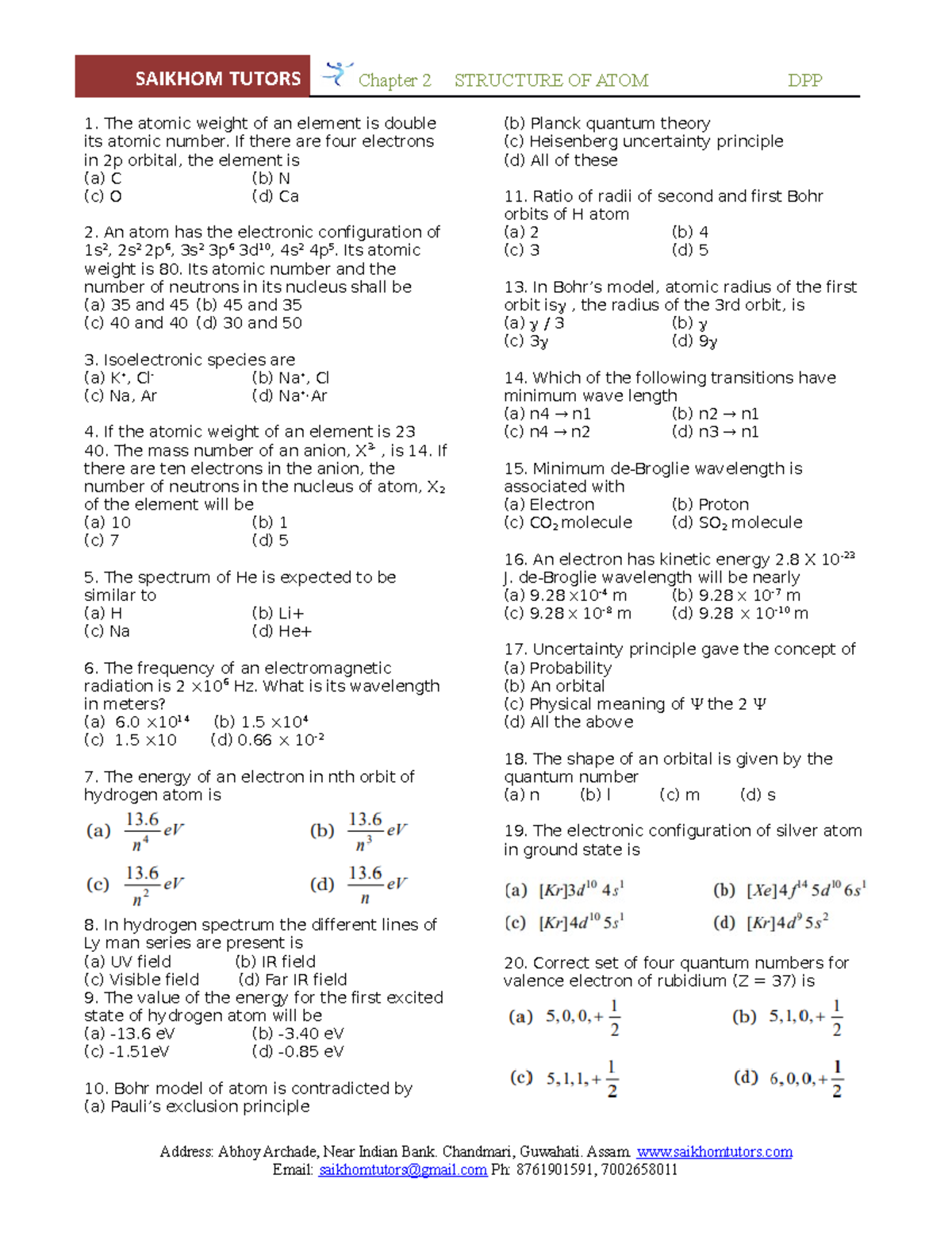 MCQ practise Q - The atomic weight of an element is double its atomic ...