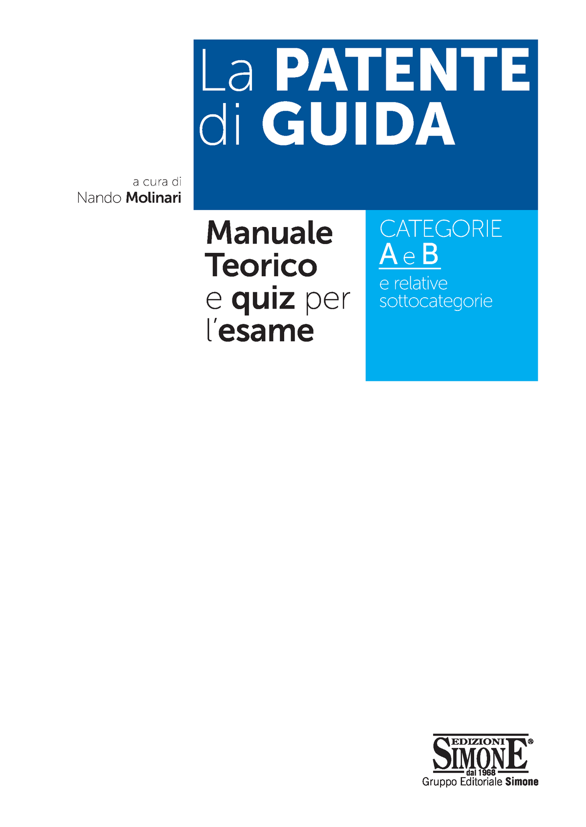 V303 1 - Voto: 4 - La PATENTE di GUIDA a cura di Nando Molinari CATEGORIE A e  B e relative - Studocu