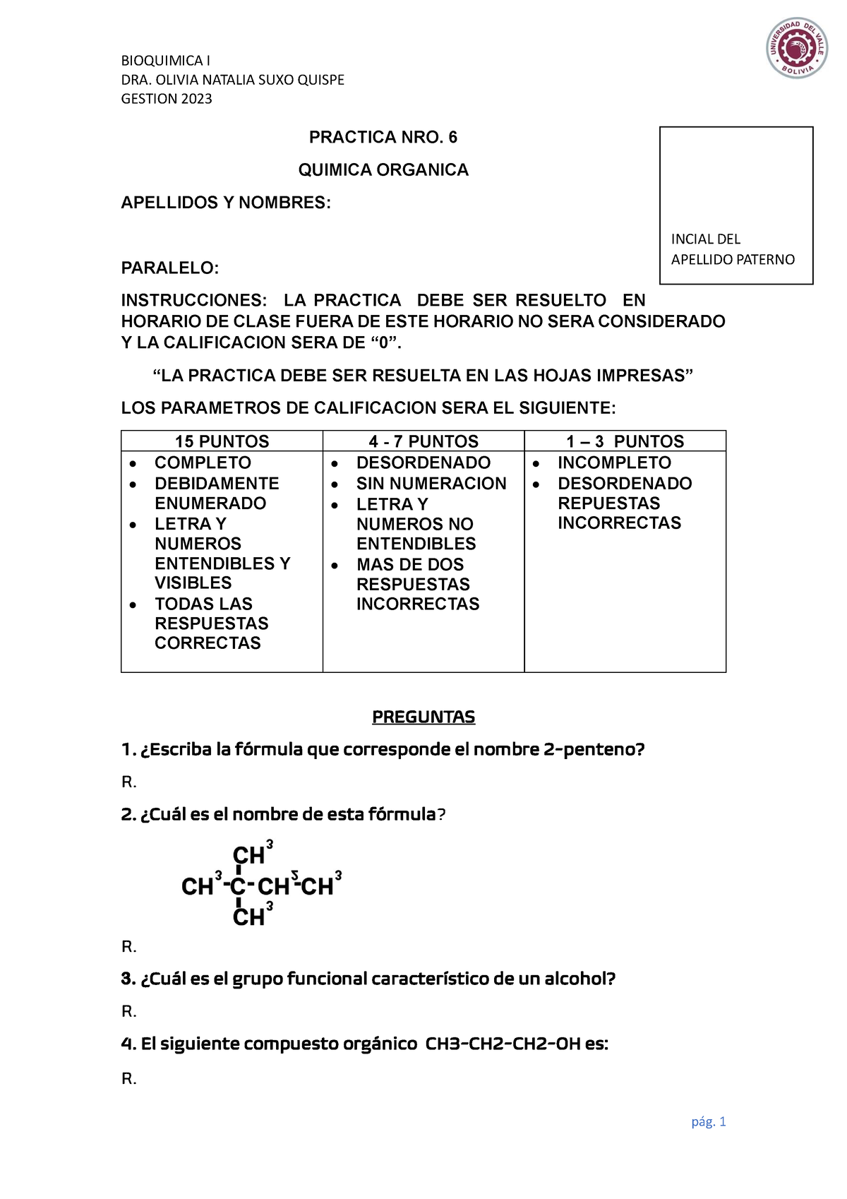 Practica NRO 6 Quimica Organica - BIOQUIMICA I DRA. OLIVIA NATALIA SUXO ...