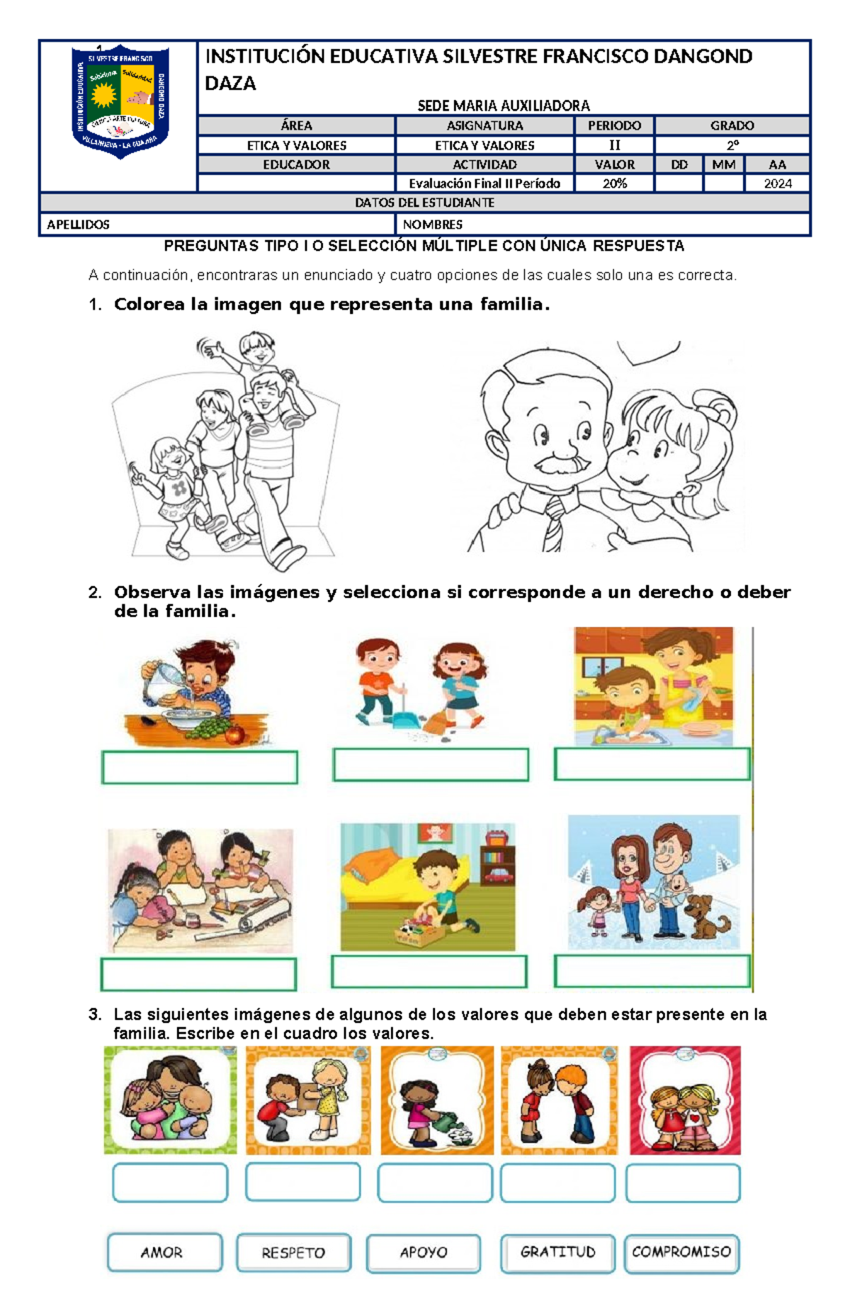 Evaluacion Final DE Etica Y Valores - 1. INSTITUCIÓN EDUCATIVA ...