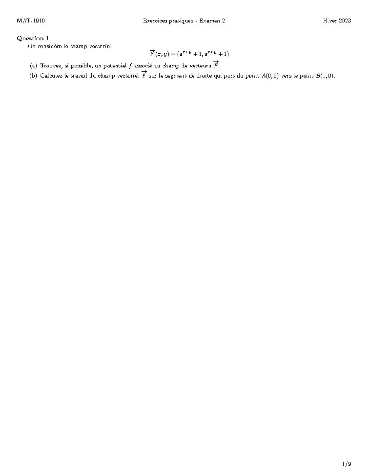 Examen type 2 - Question 1 On considère le champ vectoriel −→ F (x, y ...